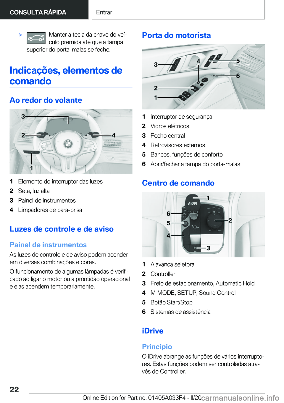 BMW X5 M 2020  Manual do condutor (in Portuguese) 'x�M�a�n�t�e�r��a��t�e�c�l�a��d�a��c�h�a�v�e��d�o��v�e�