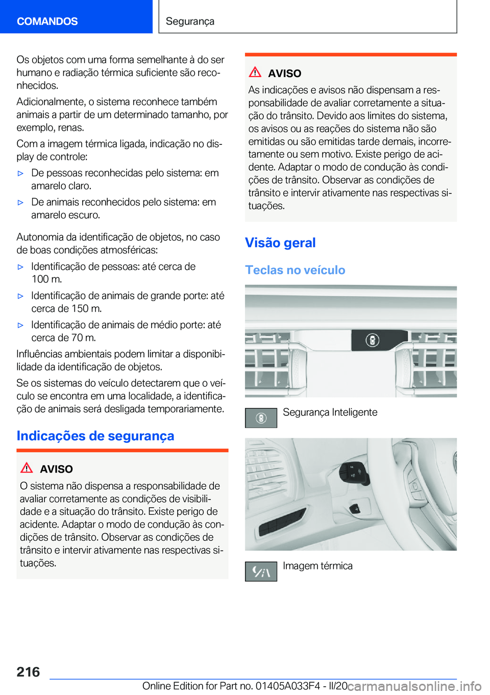 BMW X5 M 2020  Manual do condutor (in Portuguese) �O�s��o�b�j�e�t�o�s��c�o�m��u�m�a��f�o�r�m�a��s�e�m�e�l�h�a�n�t�e��à��d�o��s�e�r�h�u�m�a�n�o��e��r�a�d�i�a�