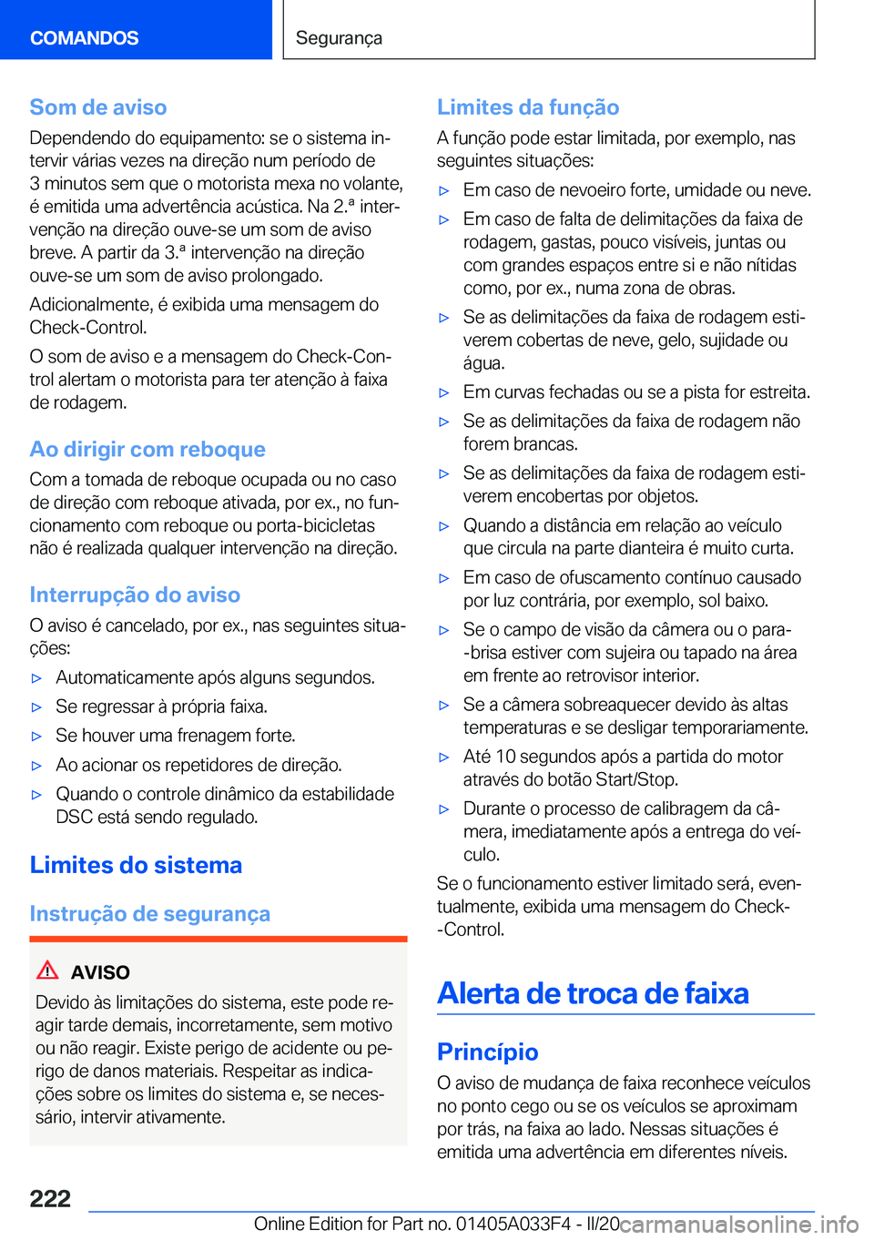 BMW X5 M 2020  Manual do condutor (in Portuguese) �S�o�m��d�e��a�v�i�s�o�D�e�p�e�n�d�e�n�d�o��d�o��e�q�u�i�p�a�m�e�n�t�o�:��s�e��o��s�i�s�t�e�m�a��i�nª
�t�e�r�v�i�r��v�á�r�i�a�s��v�e�z�e�s��n�a��d�i�r�e�