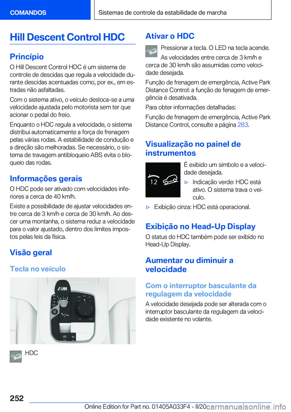 BMW X5 M 2020  Manual do condutor (in Portuguese) �H�i�l�l��D�e�s�c�e�n�t��C�o�n�t�r�o�l��H�D�C
�P�r�i�n�c�