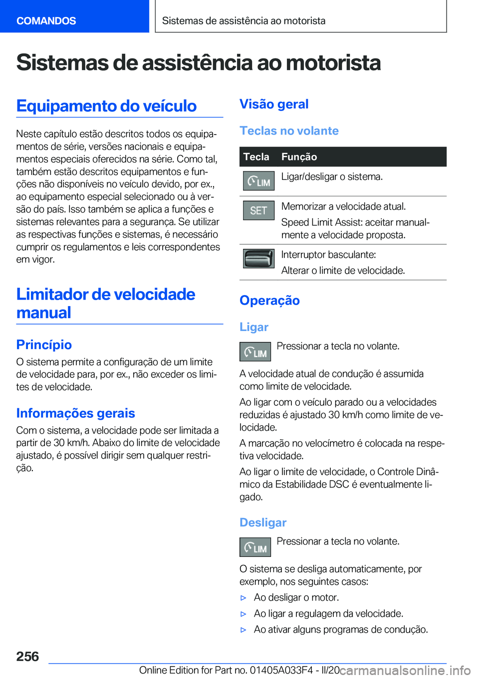 BMW X5 M 2020  Manual do condutor (in Portuguese) �S�i�s�t�e�m�a�s��d�e��a�s�s�i�s�t�ê�n�c�i�a��a�o��m�o�t�o�r�i�s�t�a�E�q�u�i�p�a�m�e�n�t�o��d�o��v�e�