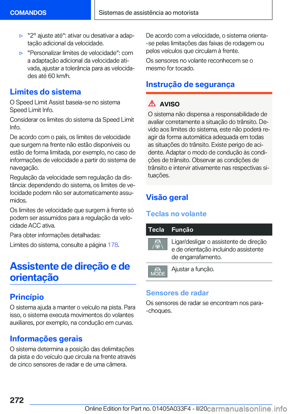 BMW X5 M 2020  Manual do condutor (in Portuguese) 'x��2�z��a�j�u�s�t�e��a�t�é��:��a�t�i�v�a�r��o�u��d�e�s�a�t�i�v�a�r��a��a�d�a�pª
�t�a�
