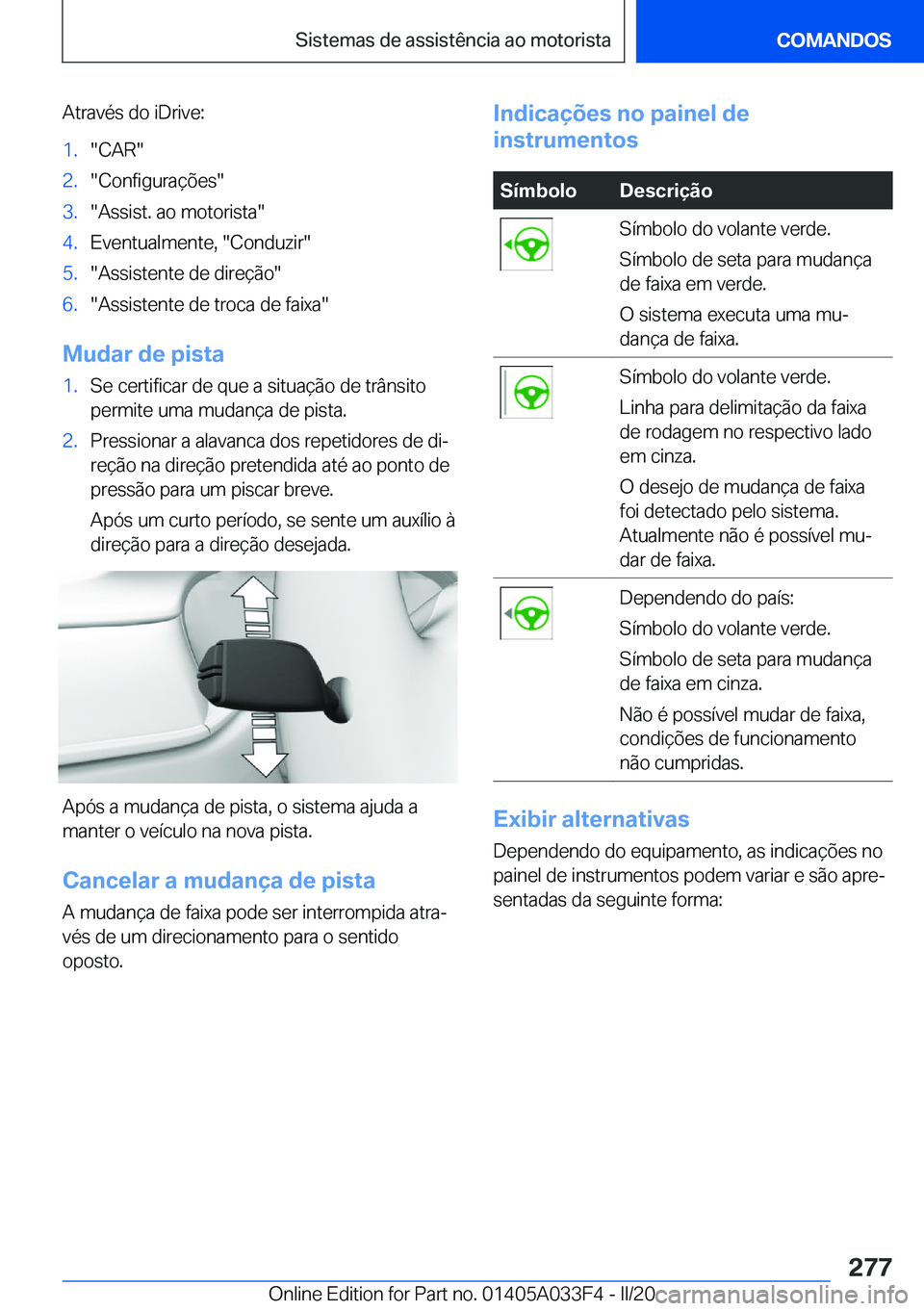 BMW X5 M 2020  Manual do condutor (in Portuguese) �A�t�r�a�v�é�s��d�o��i�D�r�i�v�e�:�1�.��C�A�R��2�.��C�o�n�f�i�g�u�r�a�