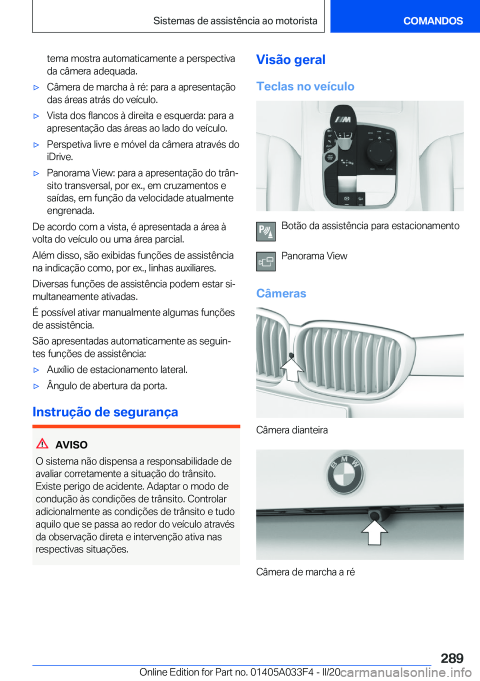 BMW X5 M 2020  Manual do condutor (in Portuguese) �t�e�m�a��m�o�s�t�r�a��a�u�t�o�m�a�t�i�c�a�m�e�n�t�e��a��p�e�r�s�p�e�c�t�i�v�a
�d�a��c�â�m�e�r�a��a�d�e�q�u�a�d�a�.'x�C�â�m�e�r�a��d�e��m�a�r�c�h�a��à��r�é�:��p�a�r�a��a��a�p�r�e�