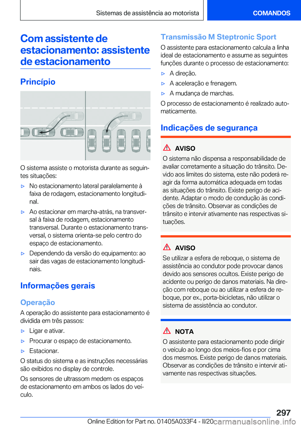 BMW X5 M 2020  Manual do condutor (in Portuguese) �C�o�m��a�s�s�i�s�t�e�n�t�e��d�e�e�s�t�a�c�i�o�n�a�m�e�n�t�o�:��a�s�s�i�s�t�e�n�t�e�d�e��e�s�t�a�c�i�o�n�a�m�e�n�t�o
�P�r�i�n�c�