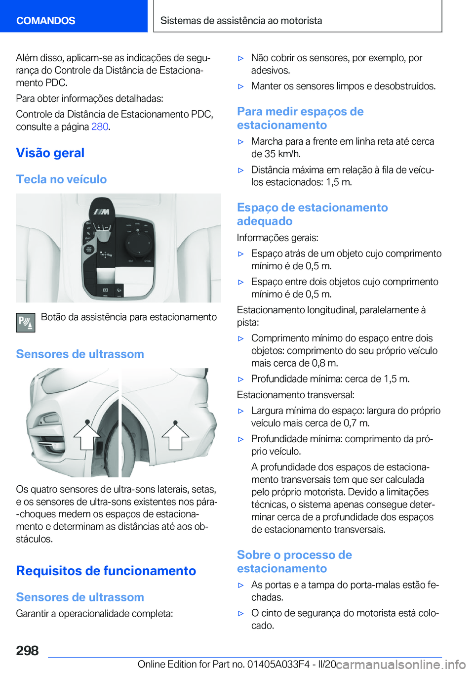 BMW X5 M 2020  Manual do condutor (in Portuguese) �A�l�é�m��d�i�s�s�o�,��a�p�l�i�c�a�m�-�s�e��a�s��i�n�d�i�c�a�