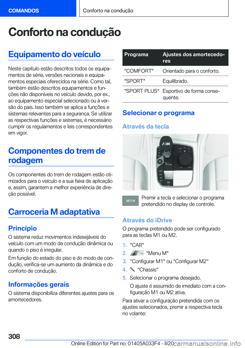 BMW X5 M 2020  Manual do condutor (in Portuguese) �C�o�n�f�o�r�t�o��n�a��c�o�n�d�u�