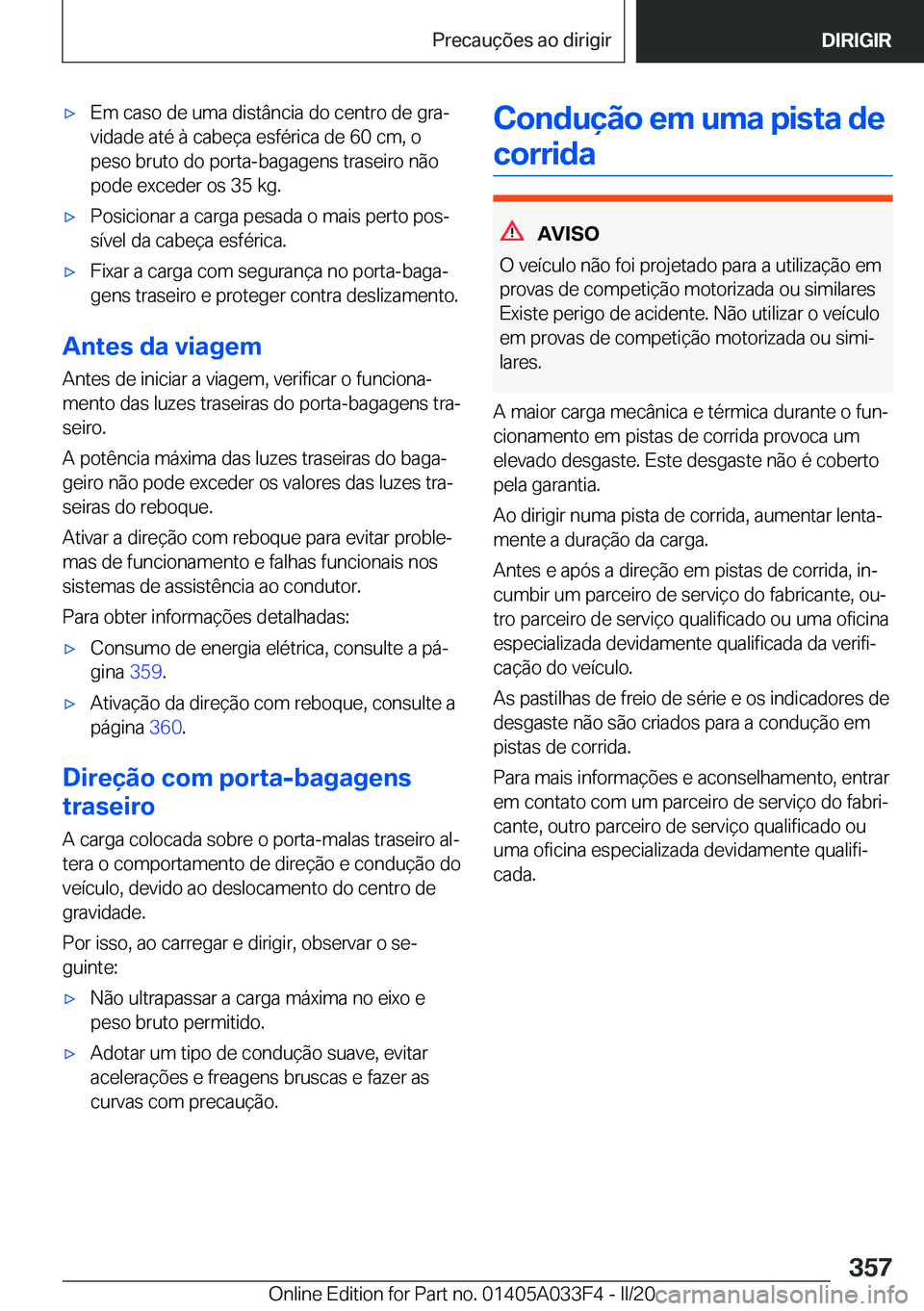 BMW X5 M 2020  Manual do condutor (in Portuguese) 'x�E�m��c�a�s�o��d�e��u�m�a��d�i�s�t�â�n�c�i�a��d�o��c�e�n�t�r�o��d�e��g�r�aª
�v�i�d�a�d�e��a�t�é��à��c�a�b�e�