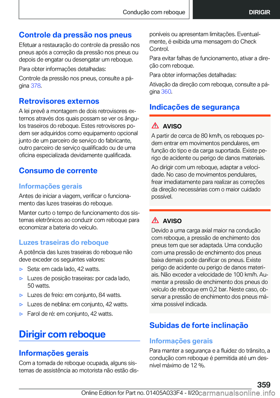 BMW X5 M 2020  Manual do condutor (in Portuguese) �C�o�n�t�r�o�l�e��d�a��p�r�e�s�s�ã�o��n�o�s��p�n�e�u�s
�E�f�e�t�u�a�r��a��r�e�s�t�a�u�r�a�