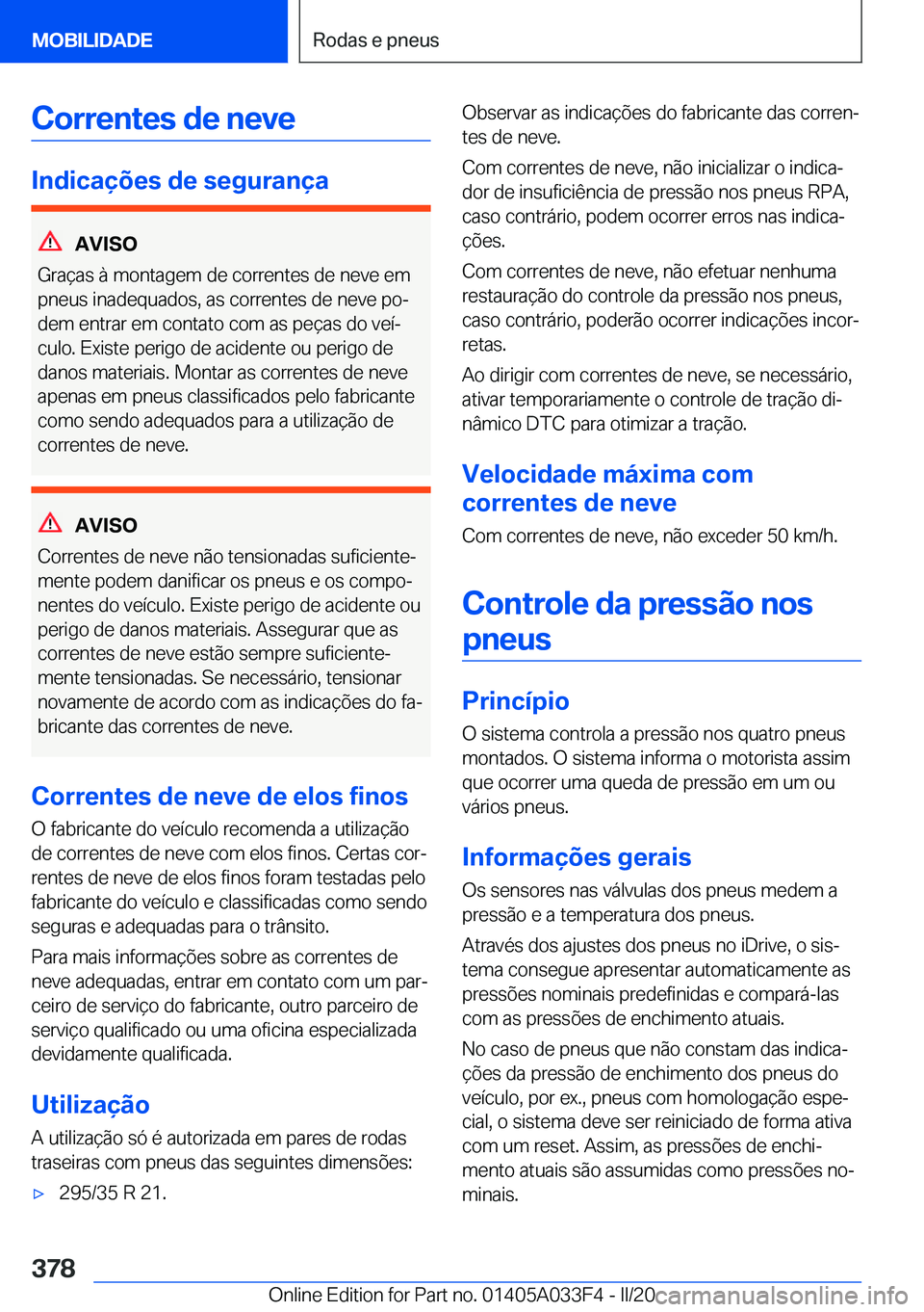 BMW X5 M 2020  Manual do condutor (in Portuguese) �C�o�r�r�e�n�t�e�s��d�e��n�e�v�e
�I�n�d�i�c�a�