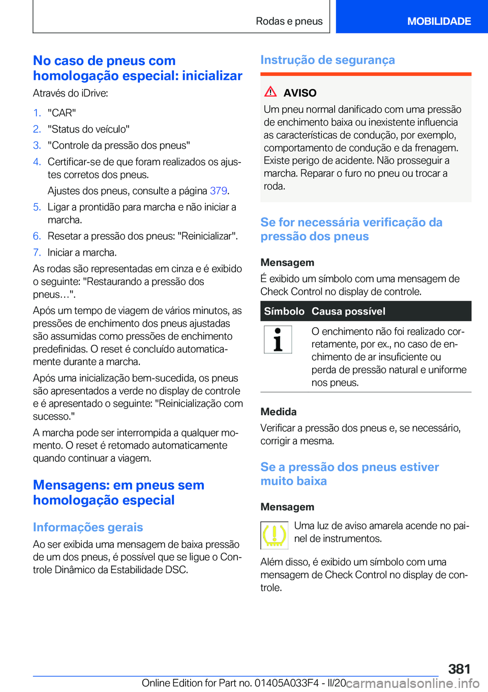 BMW X5 M 2020  Manual do condutor (in Portuguese) �N�o��c�a�s�o��d�e��p�n�e�u�s��c�o�m
�h�o�m�o�l�o�g�a�