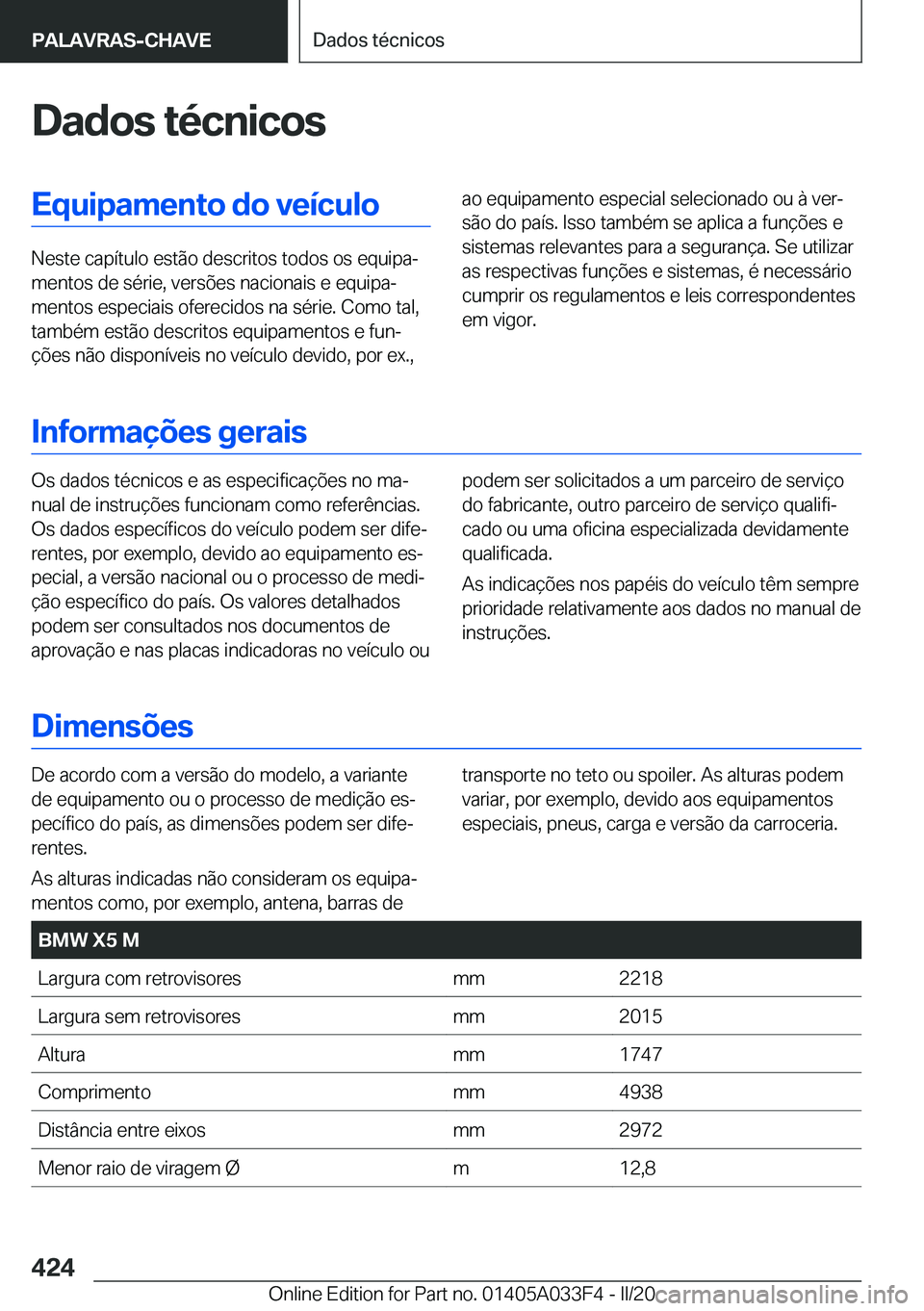 BMW X5 M 2020  Manual do condutor (in Portuguese) �D�a�d�o�s��t�é�c�n�i�c�o�s�E�q�u�i�p�a�m�e�n�t�o��d�o��v�e�