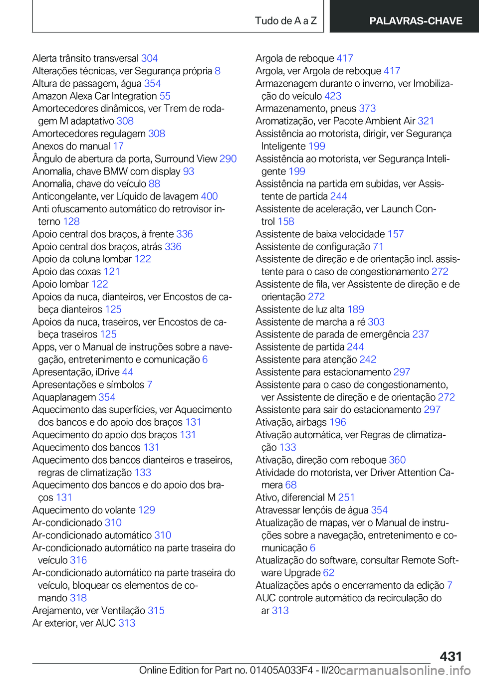 BMW X5 M 2020  Manual do condutor (in Portuguese) �A�l�e�r�t�a��t�r�â�n�s�i�t�o��t�r�a�n�s�v�e�r�s�a�l��3�0�4�
�A�l�t�e�r�a�