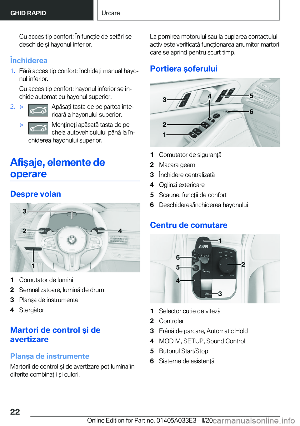 BMW X5 M 2020  Ghiduri De Utilizare (in Romanian) �C�u��a�c�c�e�s��t�i�p��c�o�n�f�o�r�t�:��