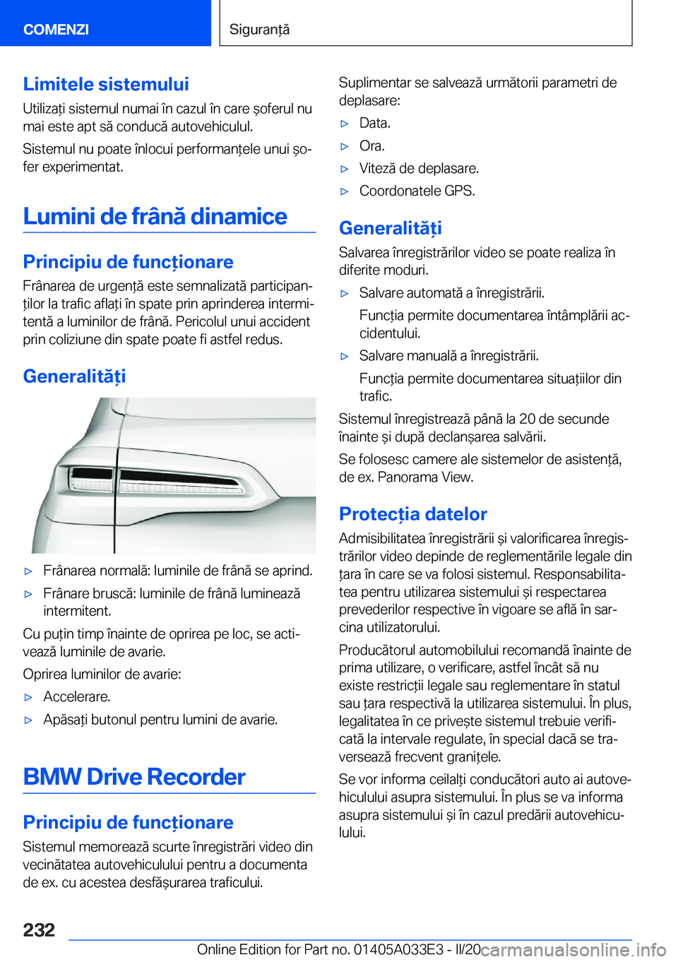 BMW X5 M 2020  Ghiduri De Utilizare (in Romanian) �L�i�m�i�t�e�l�e��s�i�s�t�e�m�u�l�u�i
�U�t�i�l�i�z�a*�i��s�i�s�t�e�m�u�l��n�u�m�a�i��