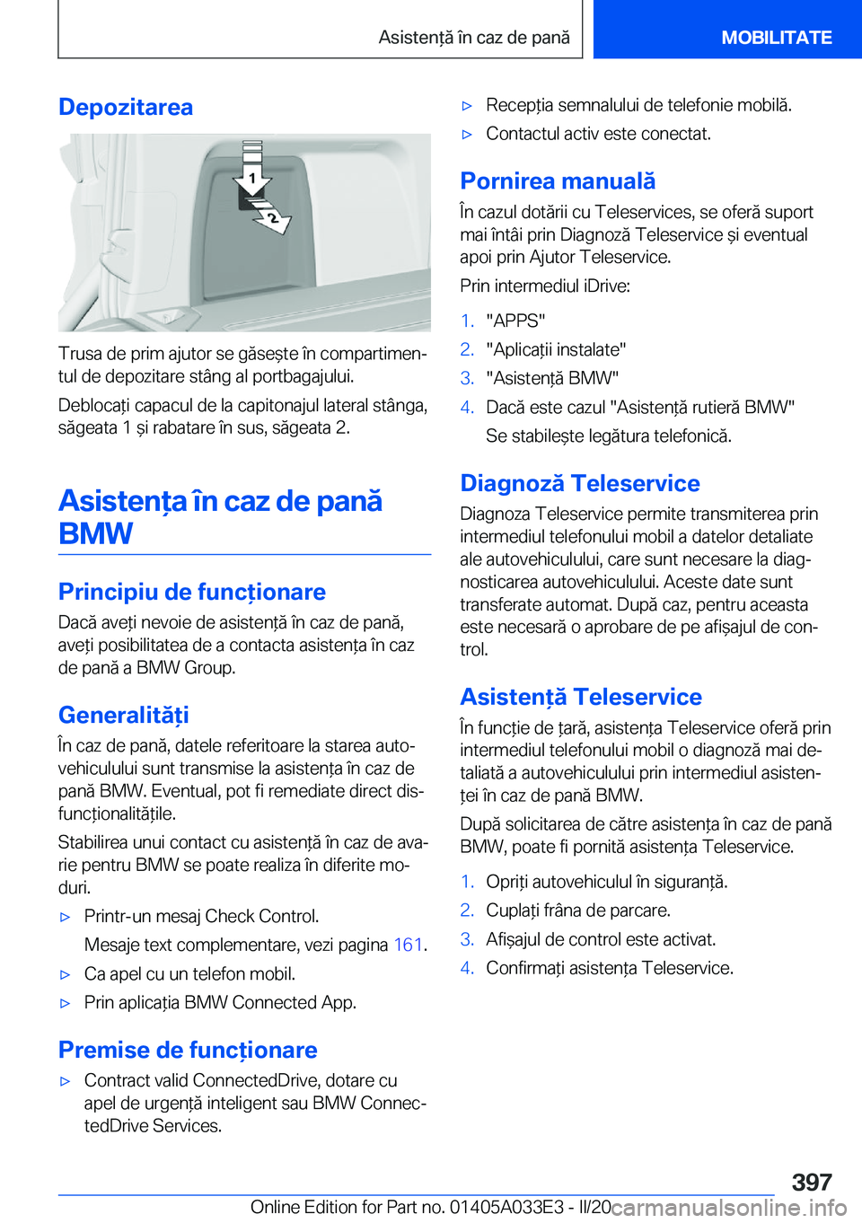 BMW X5 M 2020  Ghiduri De Utilizare (in Romanian) �D�e�p�o�z�i�t�a�r�e�a
�T�r�u�s�a��d�e��p�r�i�m��a�j�u�t�o�r��s�e��g�ă�s�e&�t�e��