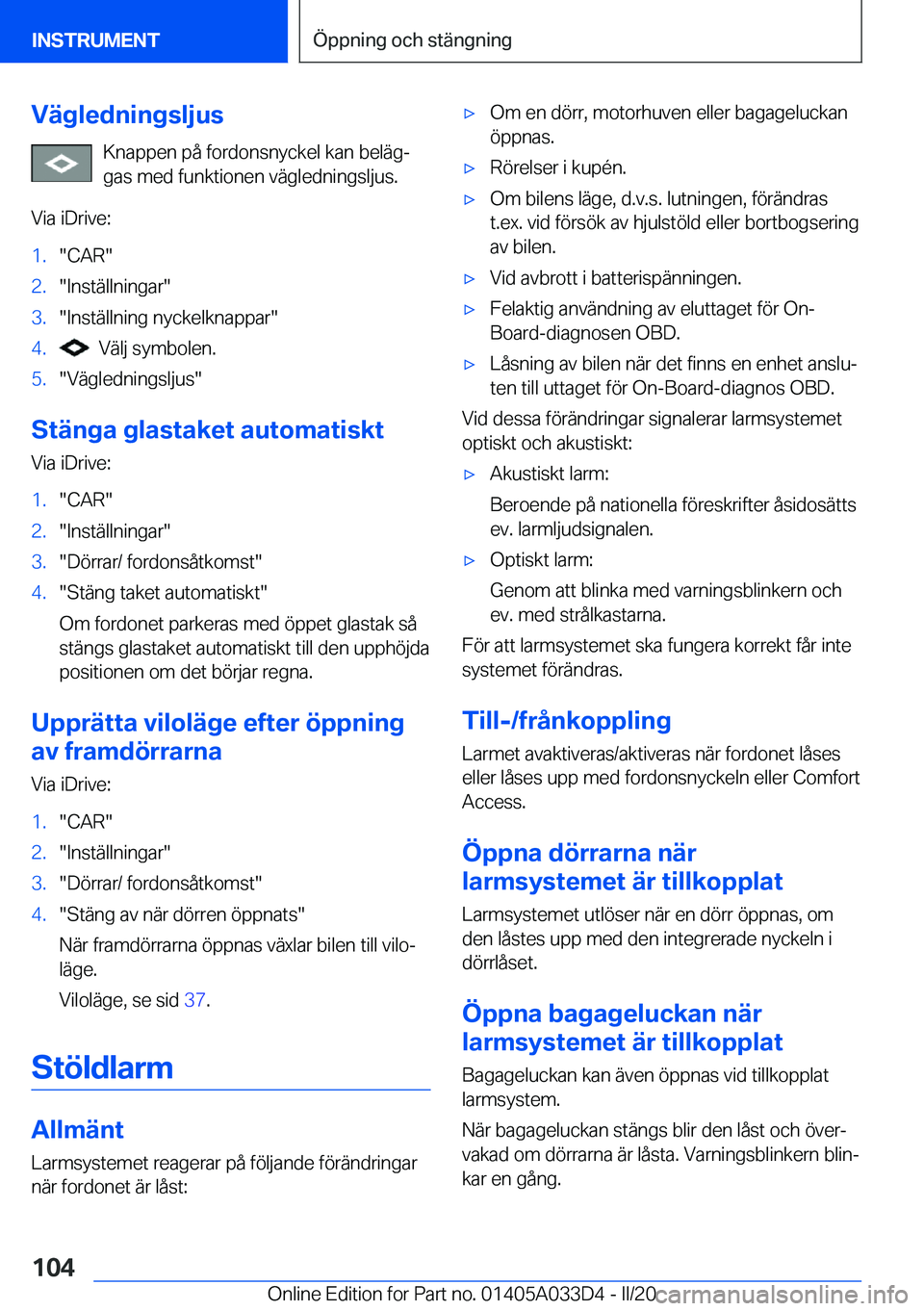 BMW X5 M 2020  InstruktionsbÖcker (in Swedish) �V�ä�g�l�e�d�n�i�n�g�s�l�j�u�s�K�n�a�p�p�e�n��p�å��f�o�r�d�o�n�s�n�y�c�k�e�l��k�a�n��b�e�l�ä�gj�g�a�s��m�e�d��f�u�n�k�t�i�o�n�e�n��v�ä�g�l�e�d�n�i�n�g�s�l�j�u�s�.
�V�i�a��i�D�r�i�v�e�:�1�