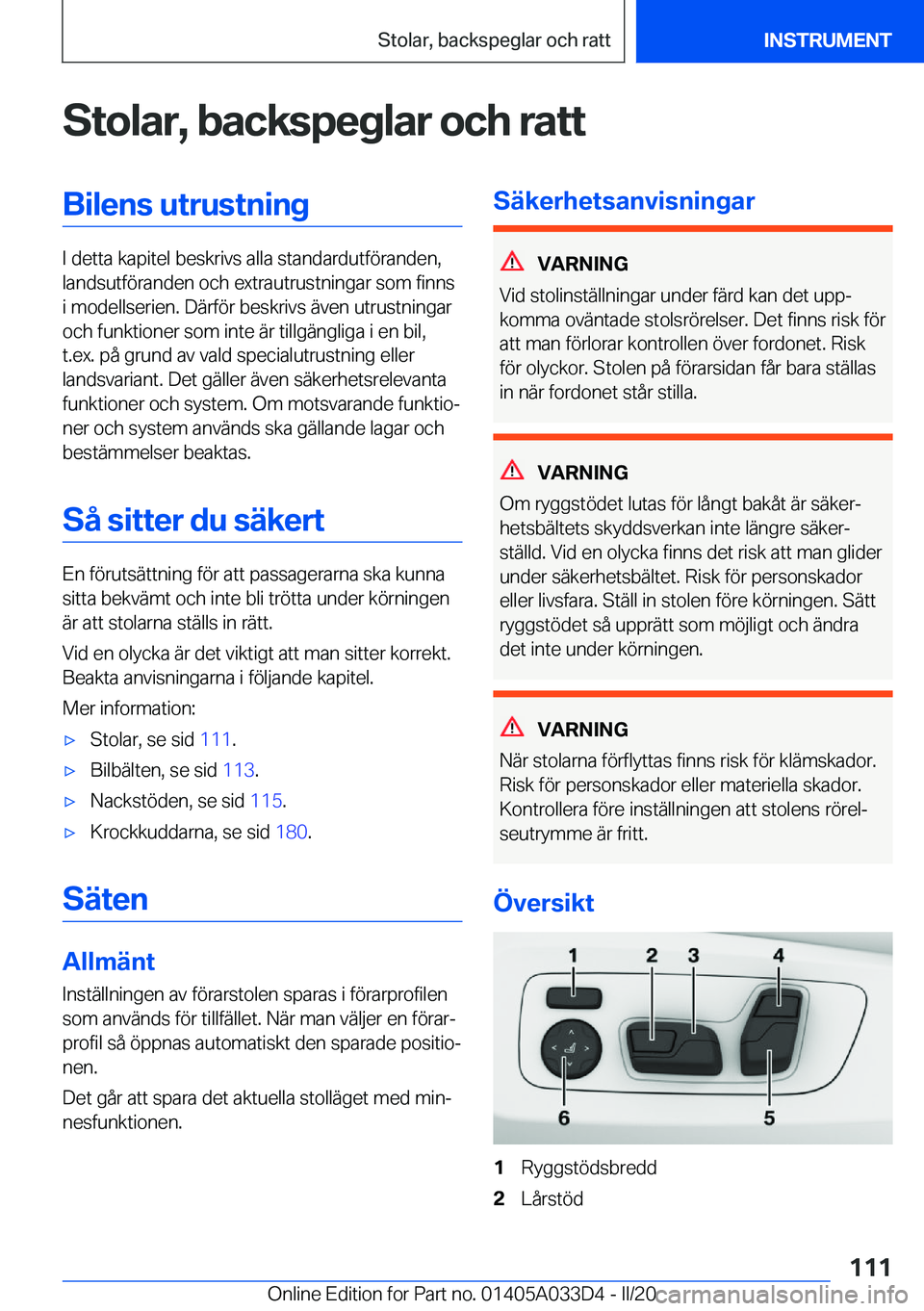 BMW X5 M 2020  InstruktionsbÖcker (in Swedish) �S�t�o�l�a�r�,��b�a�c�k�s�p�e�g�l�a�r��o�c�h��r�a�t�t�B�i�l�e�n�s��u�t�r�u�s�t�n�i�n�g
�I��d�e�t�t�a��k�a�p�i�t�e�l��b�e�s�k�r�i�v�s��a�l�l�a��s�t�a�n�d�a�r�d�u�t�f�