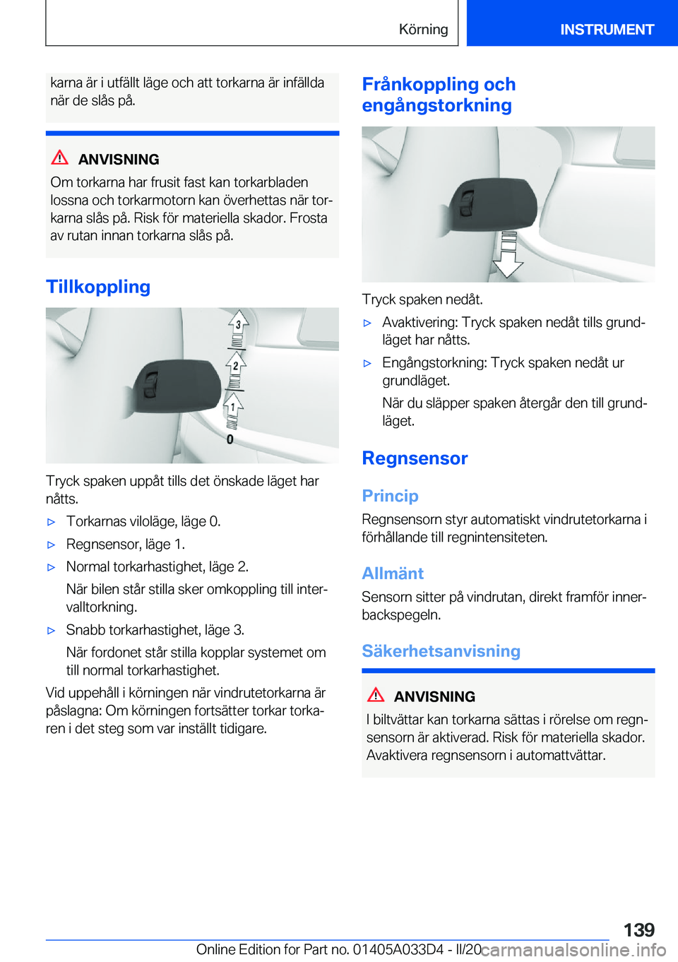 BMW X5 M 2020  InstruktionsbÖcker (in Swedish) �k�a�r�n�a��ä�r��i��u�t�f�ä�l�l�t��l�ä�g�e��o�c�h��a�t�t��t�o�r�k�a�r�n�a��ä�r��i�n�f�ä�l�l�d�a
�n�ä�r��d�e��s�l�å�s��p�å�.
�A�N�V�I�S�N�I�N�G
�O�m��t�o�r�k�a�r�n�a��h�a�r��f�r�