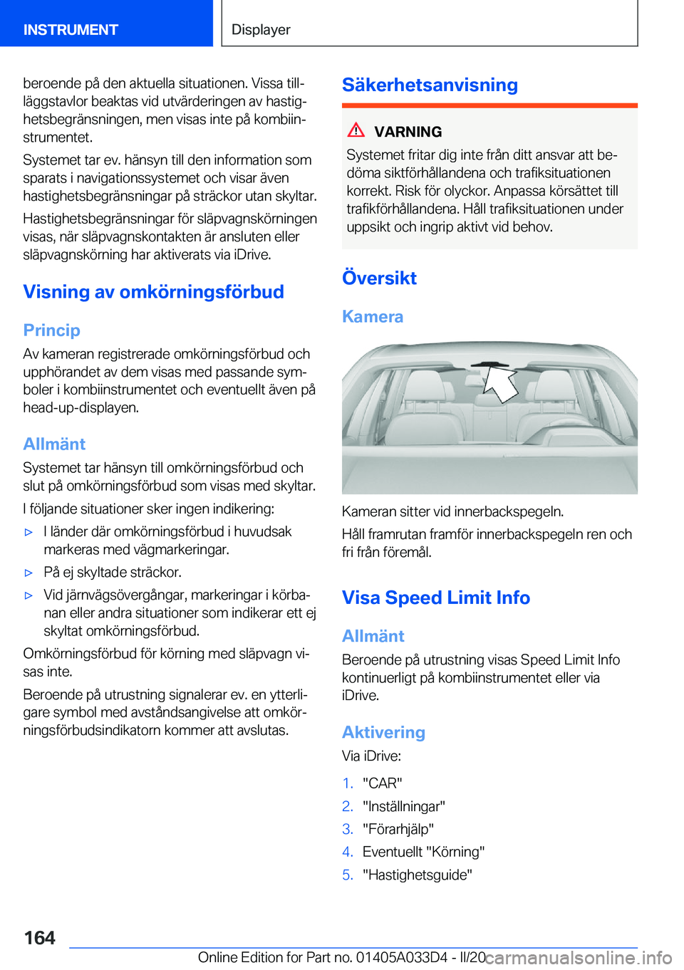 BMW X5 M 2020  InstruktionsbÖcker (in Swedish) �b�e�r�o�e�n�d�e��p�å��d�e�n��a�k�t�u�e�l�l�a��s�i�t�u�a�t�i�o�n�e�n�.��V�i�s�s�a��t�i�l�lj�l�ä�g�g�s�t�a�v�l�o�r��b�e�a�k�t�a�s��v�i�d��u�t�v�ä�r�d�e�r�i�n�g�e�n��a�v��h�a�s�t�i�gj
�h