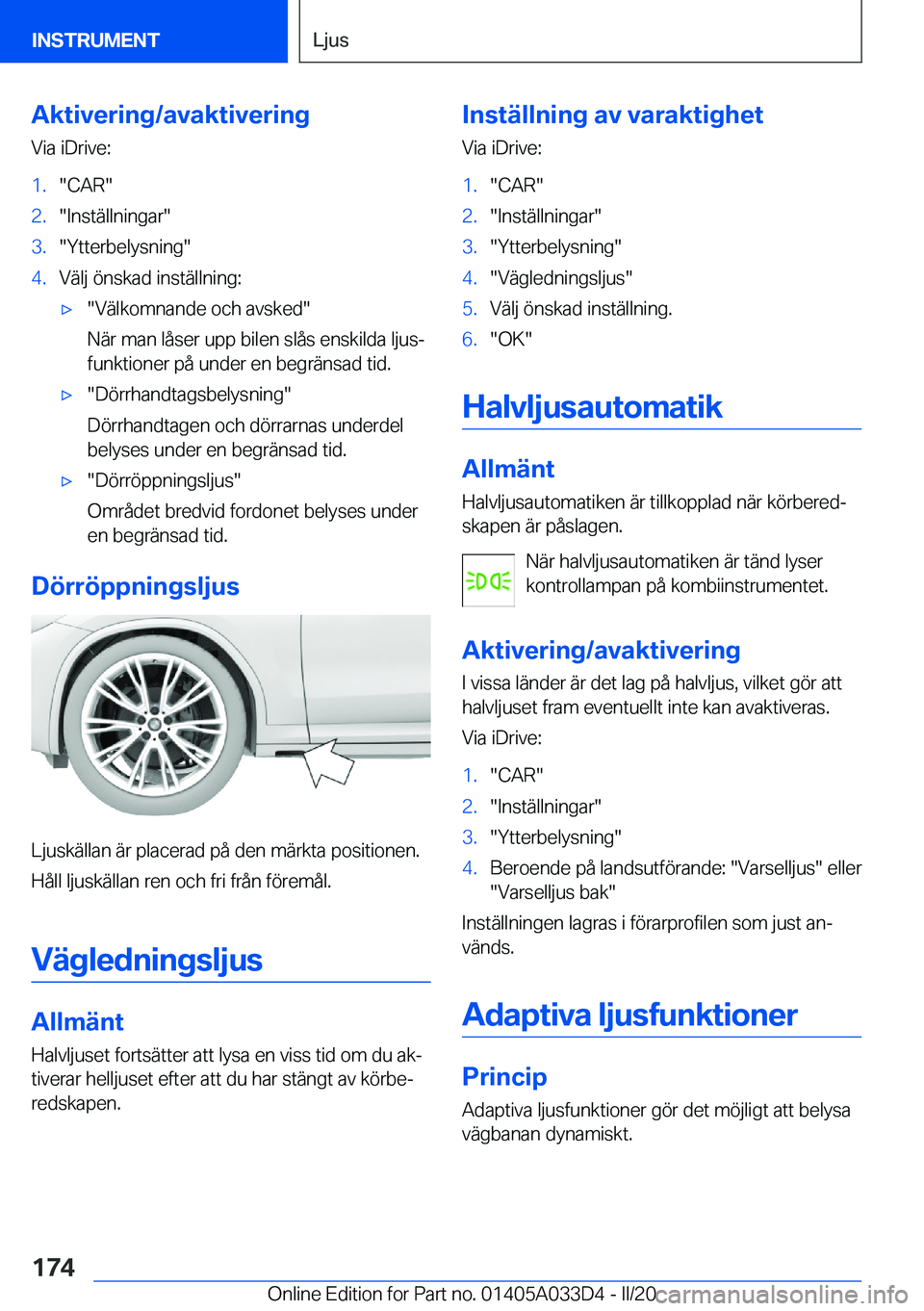 BMW X5 M 2020  InstruktionsbÖcker (in Swedish) �A�k�t�i�v�e�r�i�n�g�/�a�v�a�k�t�i�v�e�r�i�n�g�V�i�a��i�D�r�i�v�e�:�1�.��C�A�R��2�.��I�n�s�t�ä�l�l�n�i�n�g�a�r��3�.��Y�t�t�e�r�b�e�l�y�s�n�i�n�g��4�.�V�ä�l�j��