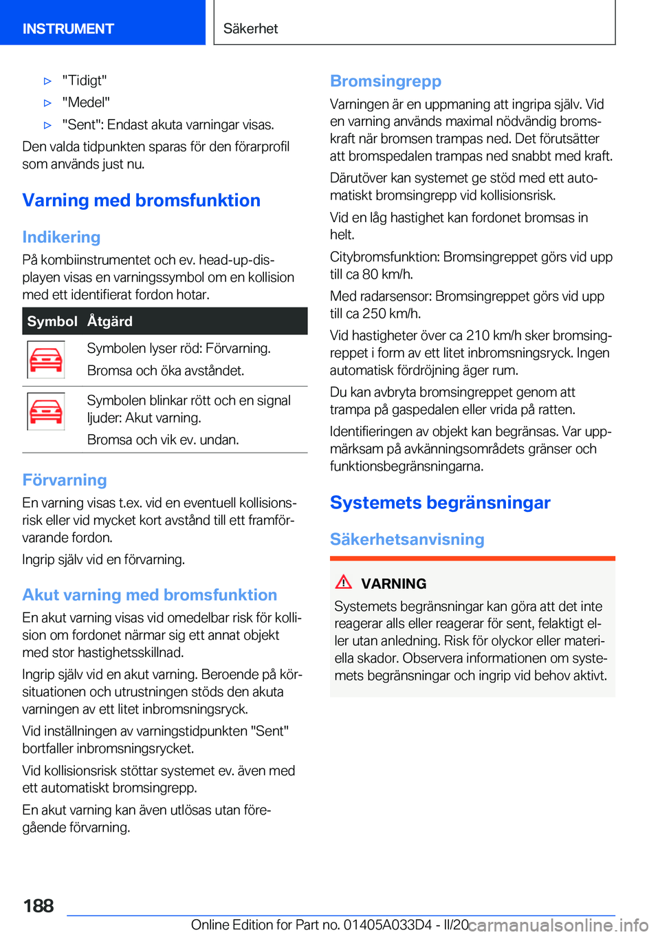 BMW X5 M 2020  InstruktionsbÖcker (in Swedish) 'x��T�i�d�i�g�t�'x��M�e�d�e�l�'x��S�e�n�t��:��E�n�d�a�s�t��a�k�u�t�a��v�a�r�n�i�n�g�a�r��v�i�s�a�s�.
�D�e�n��v�a�l�d�a��t�i�d�p�u�n�k�t�e�n��s�p�a�r�a�s��f�