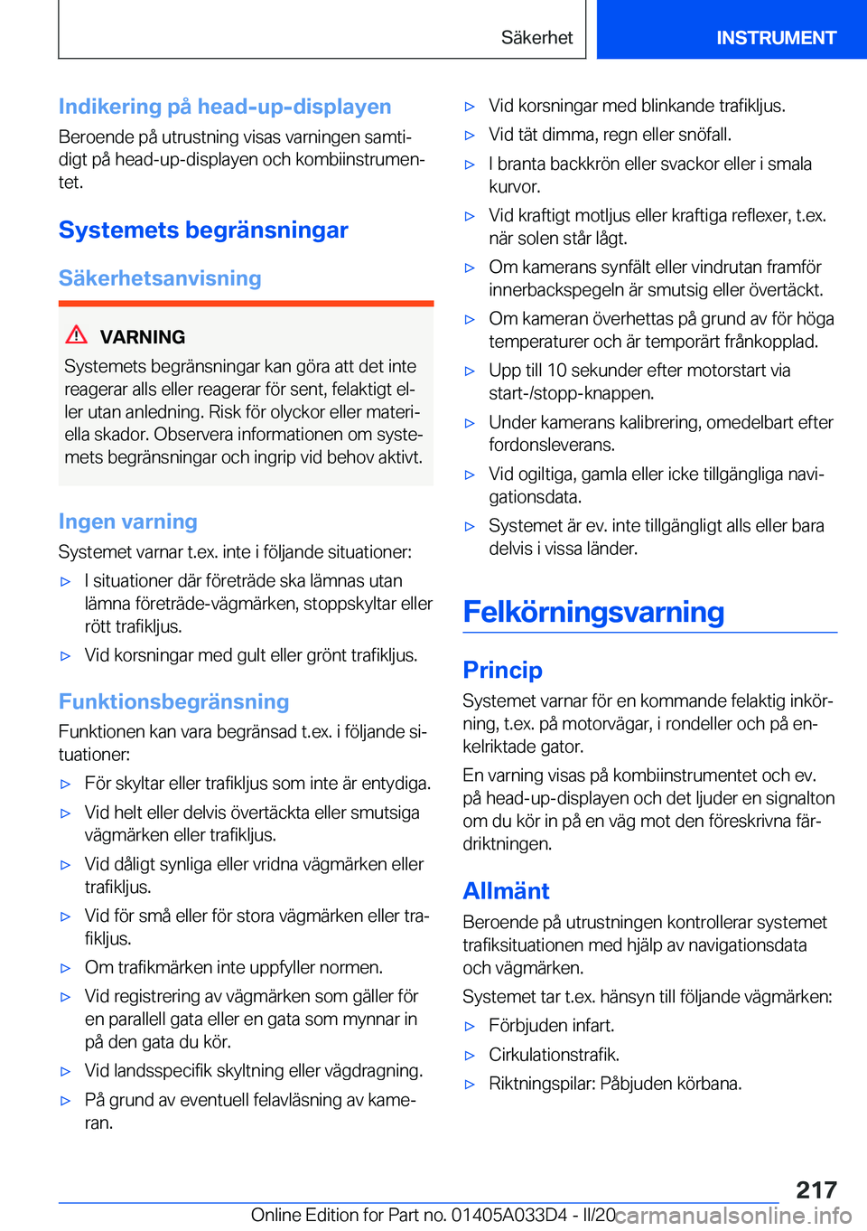 BMW X5 M 2020  InstruktionsbÖcker (in Swedish) �I�n�d�i�k�e�r�i�n�g��p�å��h�e�a�d�-�u�p�-�d�i�s�p�l�a�y�e�n�B�e�r�o�e�n�d�e��p�å��u�t�r�u�s�t�n�i�n�g��v�i�s�a�s��v�a�r�n�i�n�g�e�n��s�a�m�t�ij�d�i�g�t��p�å��h�e�a�d�-�u�p�-�d�i�s�p�l�a�
