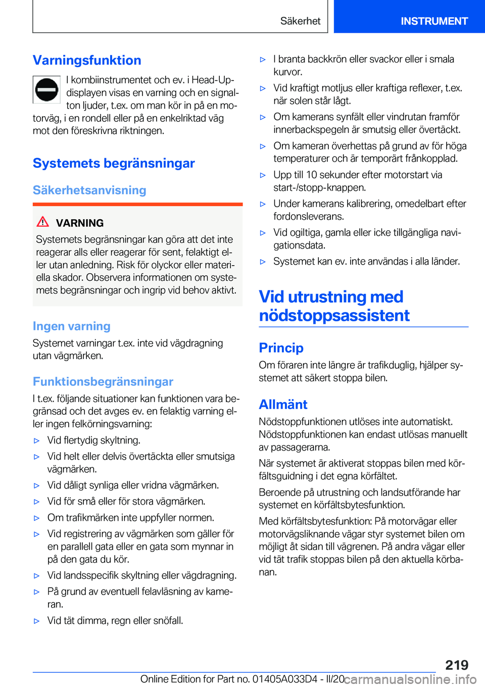 BMW X5 M 2020  InstruktionsbÖcker (in Swedish) �V�a�r�n�i�n�g�s�f�u�n�k�t�i�o�n�I��k�o�m�b�i�i�n�s�t�r�u�m�e�n�t�e�t��o�c�h��e�v�.��i��H�e�a�d�-�U�p�-
�d�i�s�p�l�a�y�e�n��v�i�s�a�s��e�n��v�a�r�n�i�n�g��o�c�h��e�n��s�i�g�n�a�lj
�t�o�n�