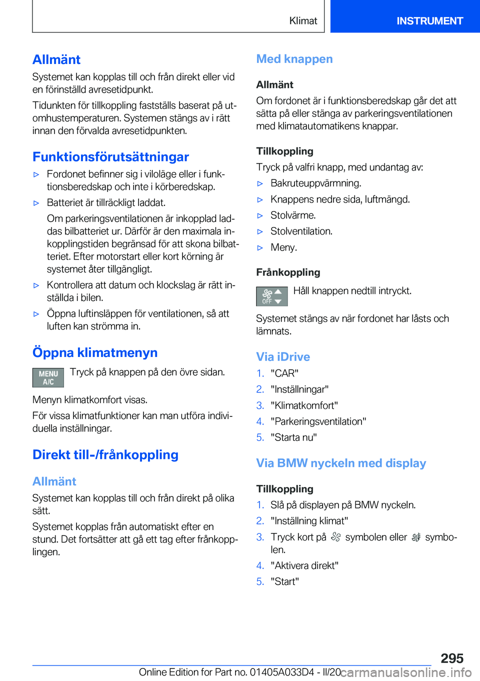 BMW X5 M 2020  InstruktionsbÖcker (in Swedish) �A�l�l�m�ä�n�t
�S�y�s�t�e�m�e�t��k�a�n��k�o�p�p�l�a�s��t�i�l�l��o�c�h��f�r�å�n��d�i�r�e�k�t��e�l�l�e�r��v�i�d
�e�n��f�