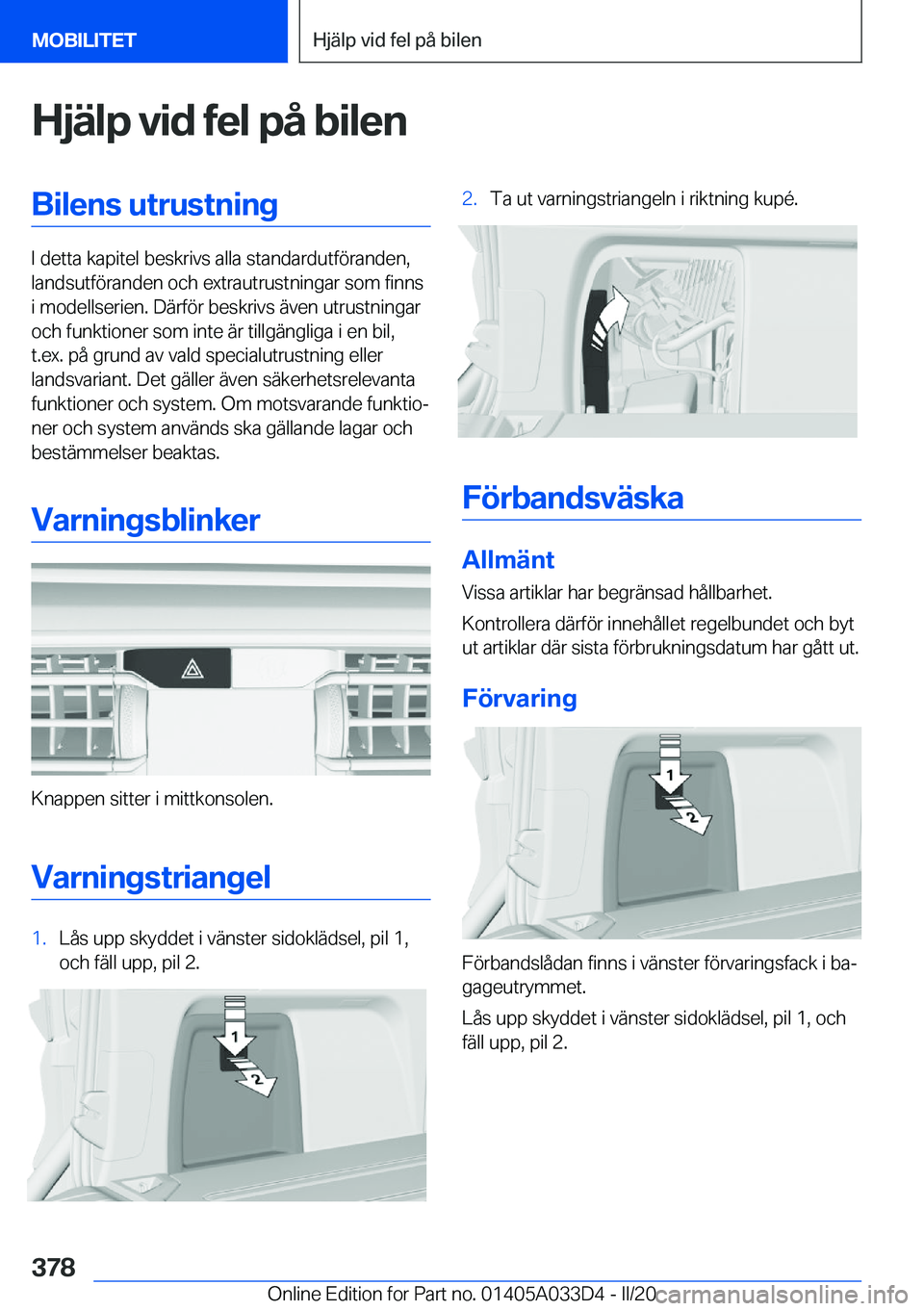 BMW X5 M 2020  InstruktionsbÖcker (in Swedish) �H�j�ä�l�p��v�i�d��f�e�l��p�å��b�i�l�e�n�B�i�l�e�n�s��u�t�r�u�s�t�n�i�n�g
�I��d�e�t�t�a��k�a�p�i�t�e�l��b�e�s�k�r�i�v�s��a�l�l�a��s�t�a�n�d�a�r�d�u�t�f�