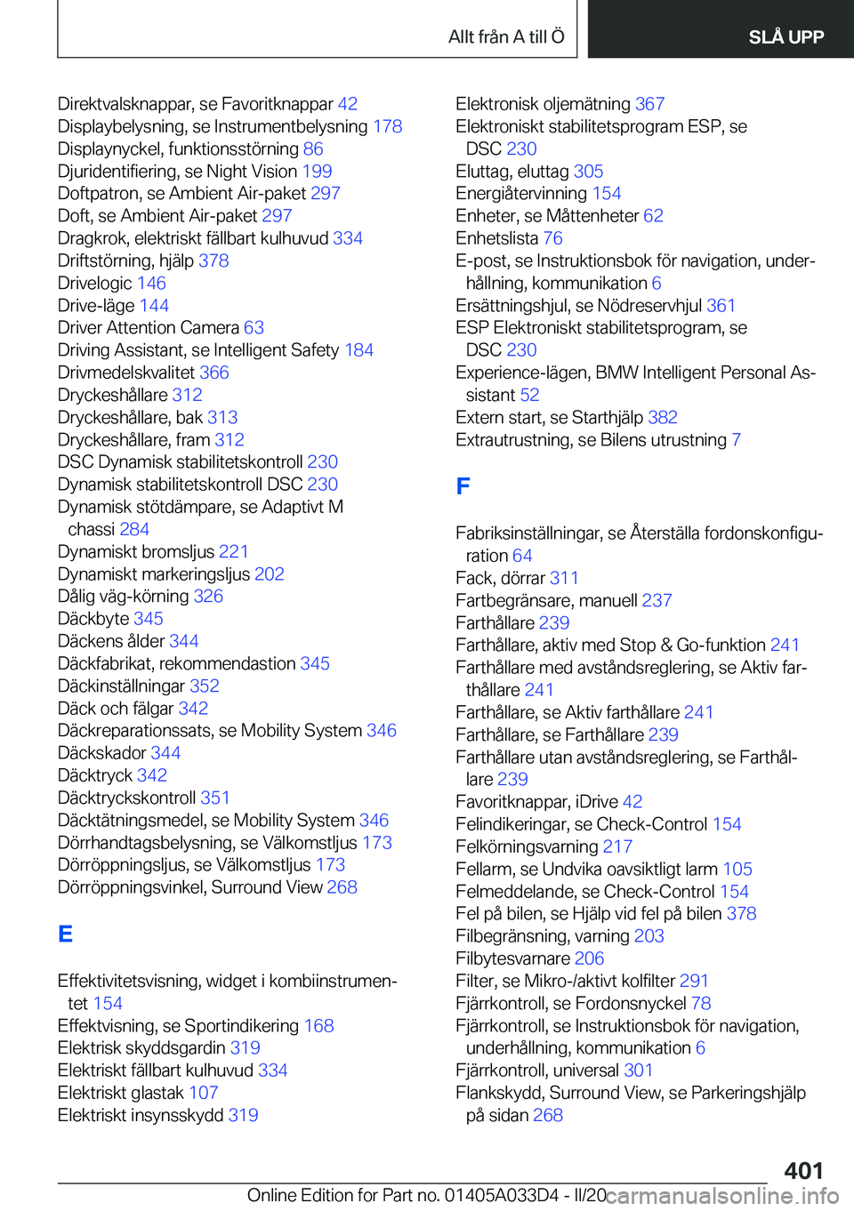 BMW X5 M 2020  InstruktionsbÖcker (in Swedish) �D�i�r�e�k�t�v�a�l�s�k�n�a�p�p�a�r�,��s�e��F�a�v�o�r�i�t�k�n�a�p�p�a�r��4�2�
�D�i�s�p�l�a�y�b�e�l�y�s�n�i�n�g�,��s�e��I�n�s�t�r�u�m�e�n�t�b�e�l�y�s�n�i�n�g� �1�7�8�
�D�i�s�p�l�a�y�n�y�c�k�e�l�