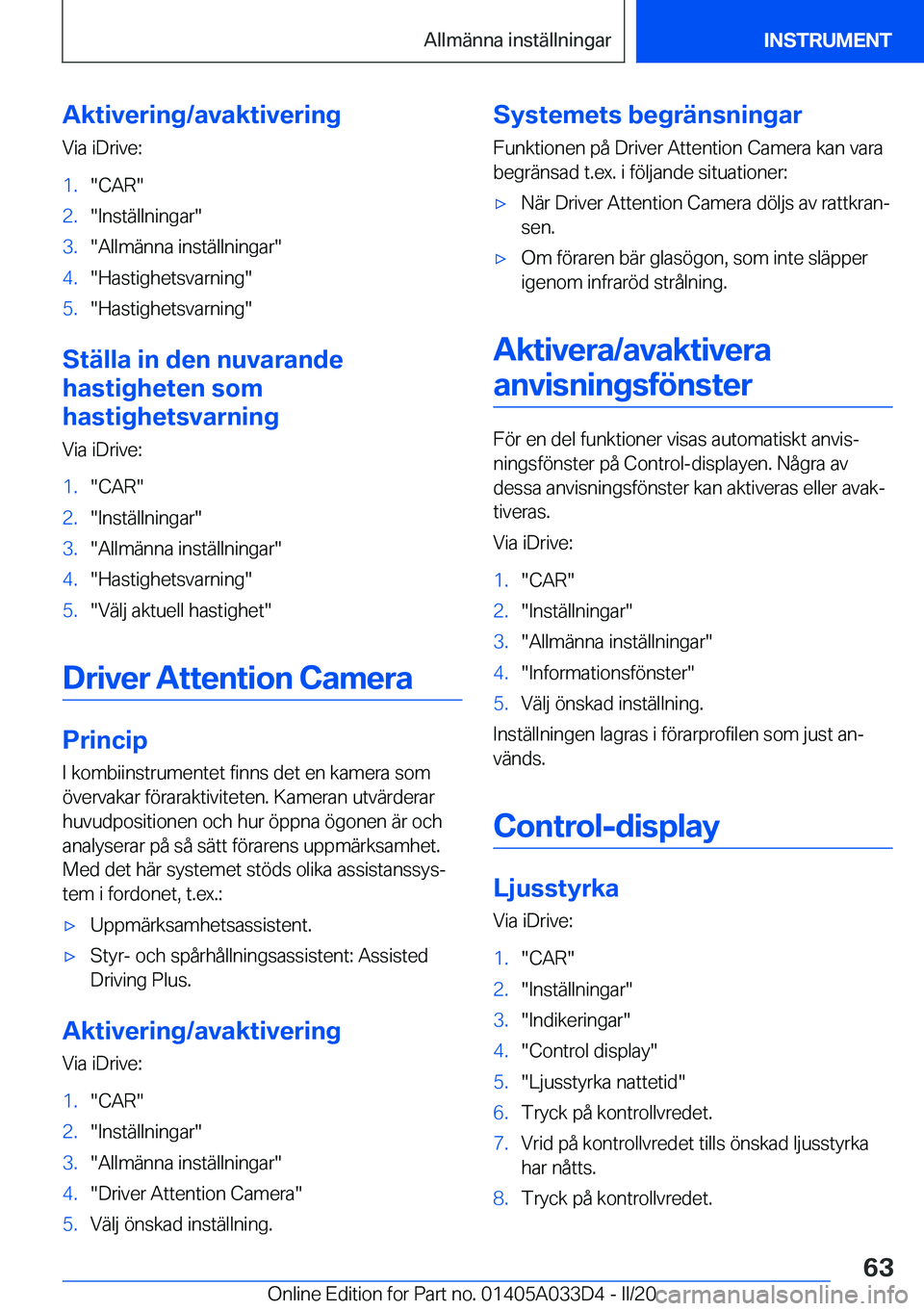 BMW X5 M 2020  InstruktionsbÖcker (in Swedish) �A�k�t�i�v�e�r�i�n�g�/�a�v�a�k�t�i�v�e�r�i�n�g�V�i�a��i�D�r�i�v�e�:�1�.��C�A�R��2�.��I�n�s�t�ä�l�l�n�i�n�g�a�r��3�.��A�l�l�m�ä�n�n�a��i�n�s�t�ä�l�l�n�i�n�g�a�r��4�.��H�a�s�t�i�g�h�e�t�s�v�