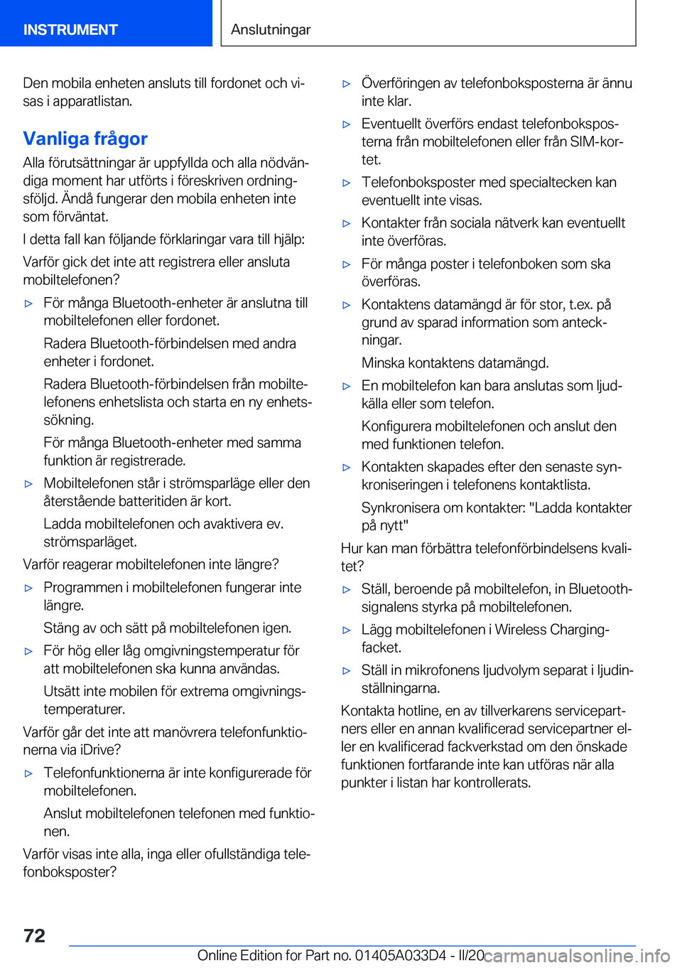 BMW X5 M 2020  InstruktionsbÖcker (in Swedish) �D�e�n��m�o�b�i�l�a��e�n�h�e�t�e�n��a�n�s�l�u�t�s��t�i�l�l��f�o�r�d�o�n�e�t��o�c�h��v�ij�s�a�s��i��a�p�p�a�r�a�t�l�i�s�t�a�n�.
�V�a�n�l�i�g�a��f�r�å�g�o�r
�A�l�l�a��f�