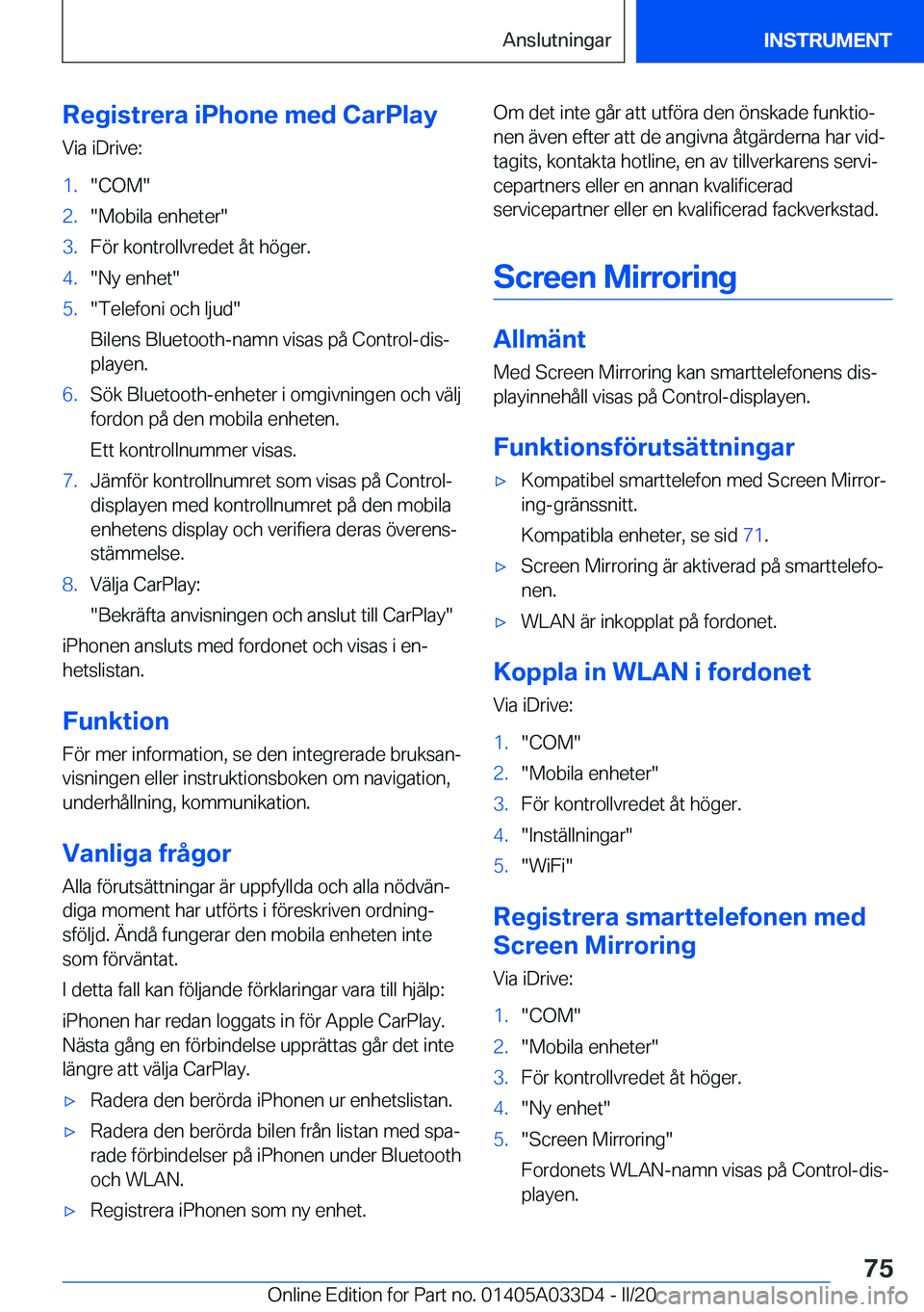 BMW X5 M 2020  InstruktionsbÖcker (in Swedish) �R�e�g�i�s�t�r�e�r�a��i�P�h�o�n�e��m�e�d��C�a�r�P�l�a�y
�V�i�a��i�D�r�i�v�e�:�1�.��C�O�M��2�.��M�o�b�i�l�a��e�n�h�e�t�e�r��3�.�F�