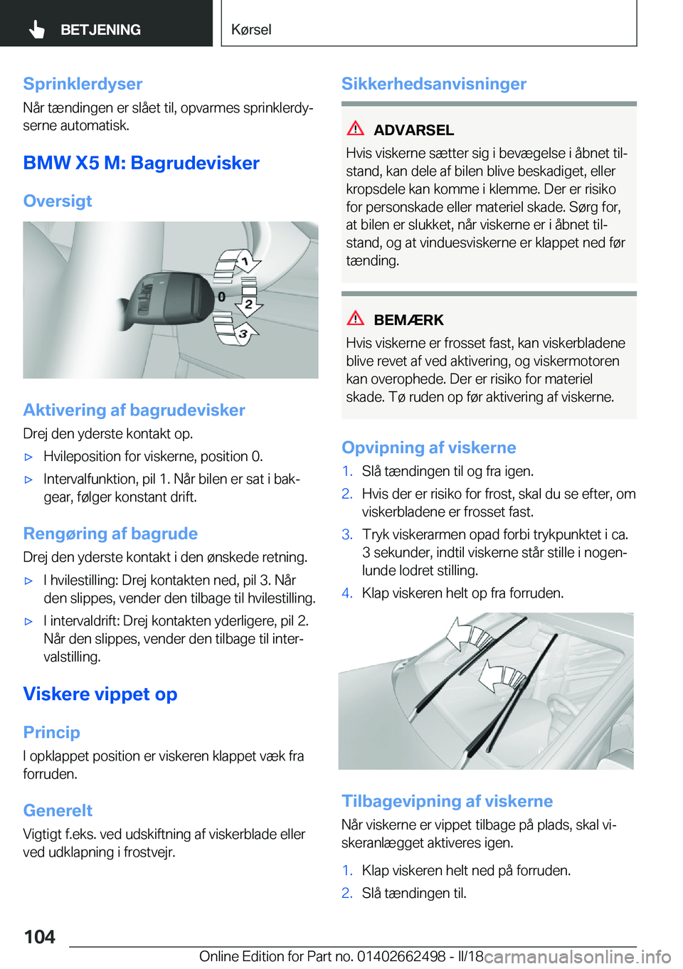 BMW X5 M 2018  InstruktionsbØger (in Danish) �S�p�r�i�n�k�l�e�r�d�y�s�e�r
�N�å�r� �t�æ�n�d�i�n�g�e�n� �e�r� �s�l�å�e�t� �t�i�l�,� �o�p�v�a�r�m�e�s� �s�p�r�i�n�k�l�e�r�d�yj �s�e�r�n�e� �a�u�t�o�m�a�t�i�s�k�.
�B�M�W��X�5��M�:��B�a�g�r�u�d�e