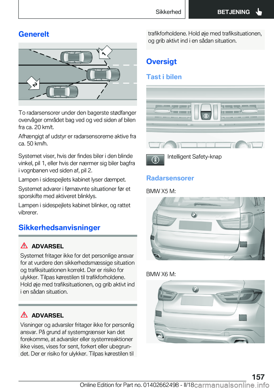 BMW X5 M 2018  InstruktionsbØger (in Danish) �G�e�n�e�r�e�l�t
�T�o� �r�a�d�a�r�s�e�n�s�o�r�e�r� �u�n�d�e�r� �d�e�n� �b�a�g�e�r�s�t�e� �s�t�