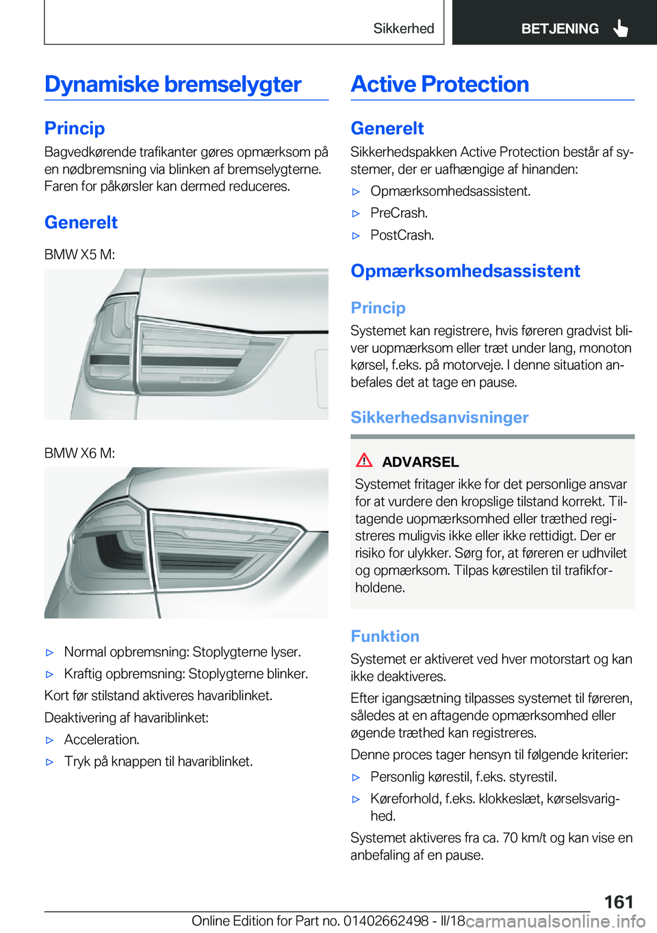 BMW X5 M 2018  InstruktionsbØger (in Danish) �D�y�n�a�m�i�s�k�e��b�r�e�m�s�e�l�y�g�t�e�r
�P�r�i�n�c�i�p�B�a�g�v�e�d�k�