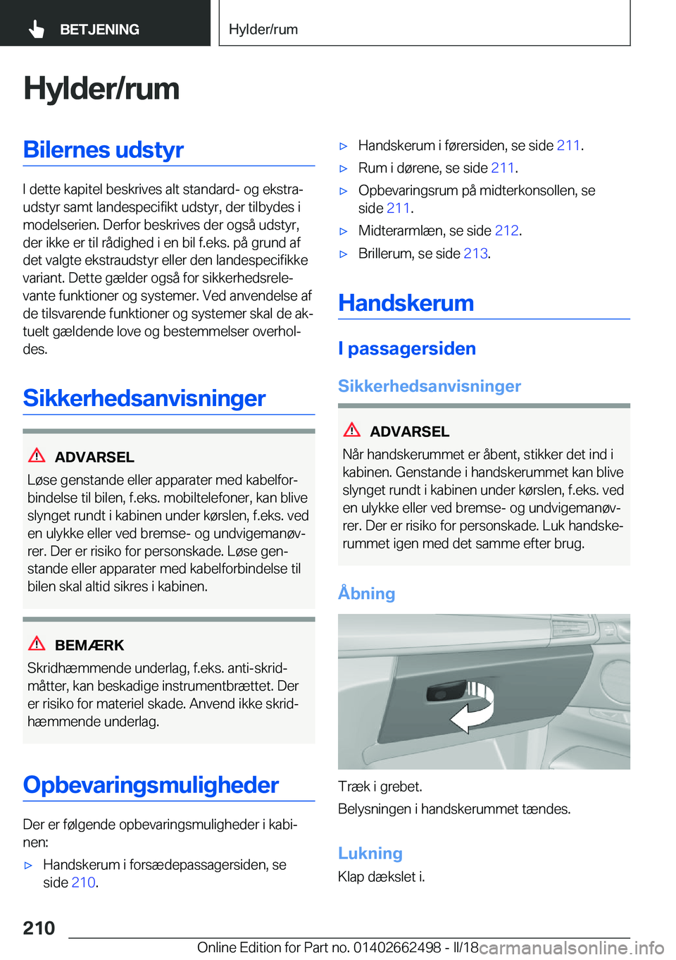 BMW X5 M 2018  InstruktionsbØger (in Danish) �H�y�l�d�e�r�/�r�u�m�B�i�l�e�r�n�e�s��u�d�s�t�y�r
�I� �d�e�t�t�e� �k�a�p�i�t�e�l� �b�e�s�k�r�i�v�e�s� �a�l�t� �s�t�a�n�d�a�r�d�-� �o�g� �e�k�s�t�r�aj
�u�d�s�t�y�r� �s�a�m�t� �l�a�n�d�e�s�p�e�c�i�f�i