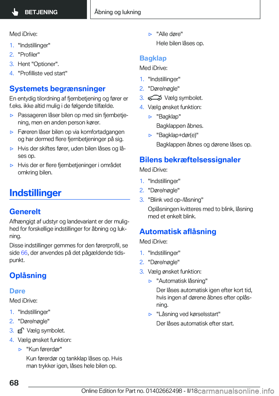 BMW X5 M 2018  InstruktionsbØger (in Danish) �M�e�d� �i�D�r�i�v�e�:�1�.�"�I�n�d�s�t�i�l�l�i�n�g�e�r�"�2�.�"�P�r�o�f�i�l�e�r�"�3�.�H�e�n�t� �"�O�p�t�i�o�n�e�r�"�.�4�.�"�P�r�o�f�i�l�l�i�s�t�e� �v�e�d� �s�t�a�r�t�"
�