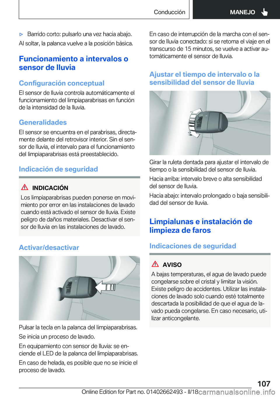 BMW X5 M 2018  Manuales de Empleo (in Spanish) x�B�a�r�r�i�d�o� �c�o�r�t�o�:� �p�u�l�s�a�r�l�o� �u�n�a� �v�e�z� �h�a�c�i�a� �a�b�a�j�o�.
�A�l� �s�o�l�t�a�r�,� �l�a� �p�a�l�a�n�c�a� �v�u�e�l�v�e� �a� �l�a� �p�o�s�i�c�i�
