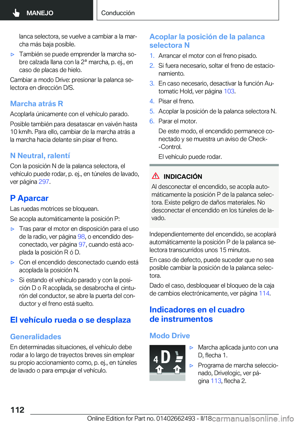 BMW X5 M 2018  Manuales de Empleo (in Spanish) �l�a�n�c�a� �s�e�l�e�c�t�o�r�a�,� �s�e� �v�u�e�l�v�e� �a� �c�a�m�b�i�a�r� �a� �l�a� �m�a�rª�c�h�a� �m�