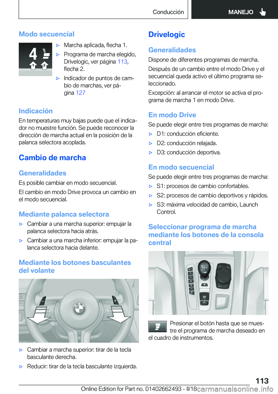 BMW X5 M 2018  Manuales de Empleo (in Spanish) �M�o�d�o��s�e�c�u�e�n�c�i�a�lx�M�a�r�c�h�a� �a�p�l�i�c�a�d�a�,� �f�l�e�c�h�a� �1�.x�P�r�o�g�r�a�m�a� �d�e� �m�a�r�c�h�a� �e�l�e�g�i�d�o�,
�D�r�i�v�e�l�o�g�i�c�,� �v�e�r� �p�
