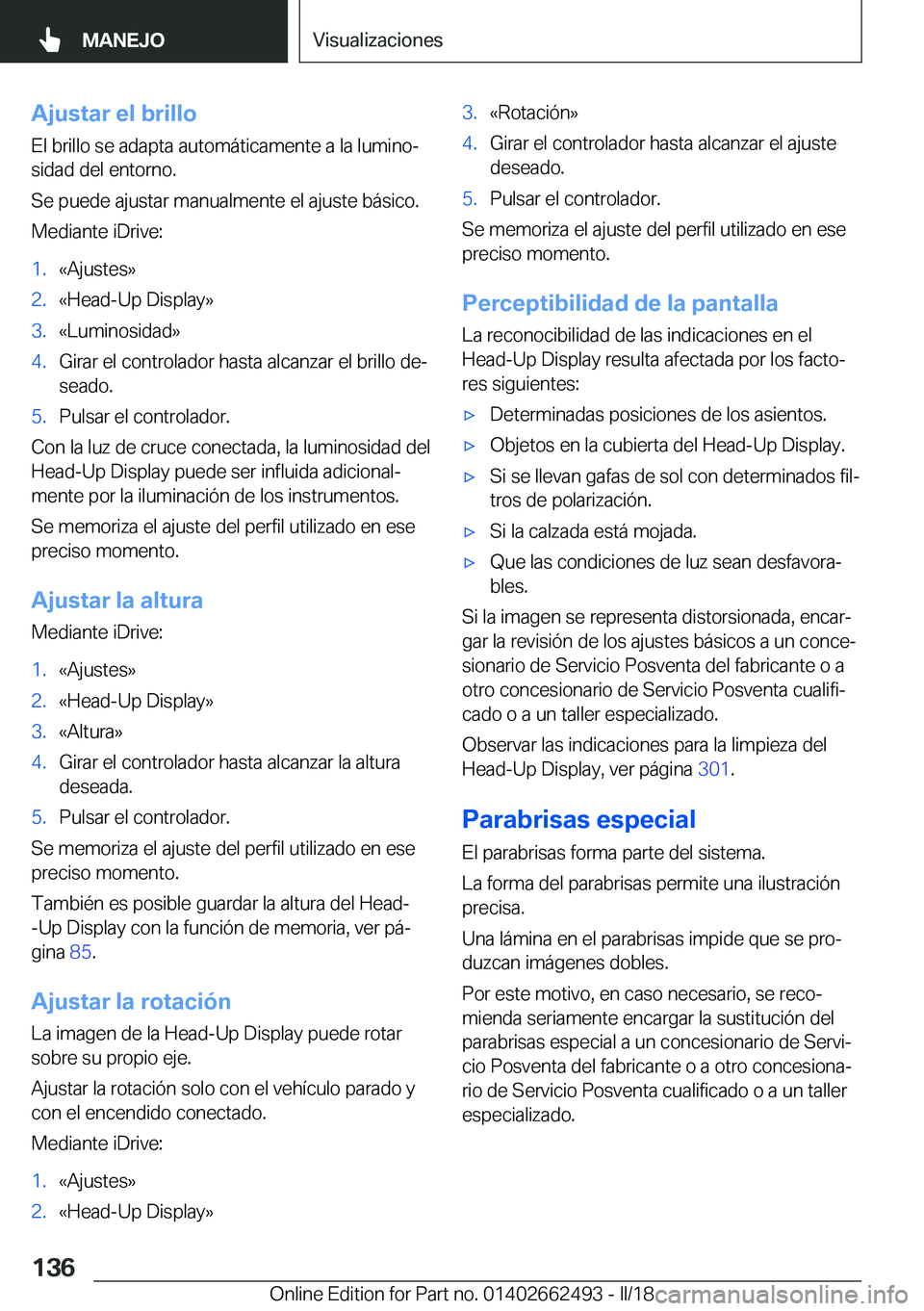 BMW X5 M 2018  Manuales de Empleo (in Spanish) �A�j�u�s�t�a�r��e�l��b�r�i�l�l�o
�E�l� �b�r�i�l�l�o� �s�e� �a�d�a�p�t�a� �a�u�t�o�m�