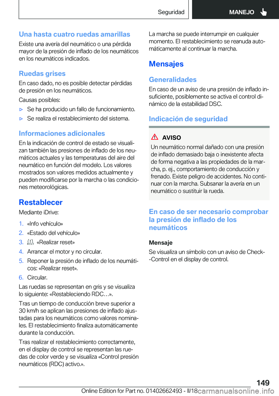 BMW X5 M 2018  Manuales de Empleo (in Spanish) �U�n�a��h�a�s�t�a��c�u�a�t�r�o��r�u�e�d�a�s��a�m�a�r�i�l�l�a�s
�E�x�i�s�t�e� �u�n�a� �a�v�e�r�