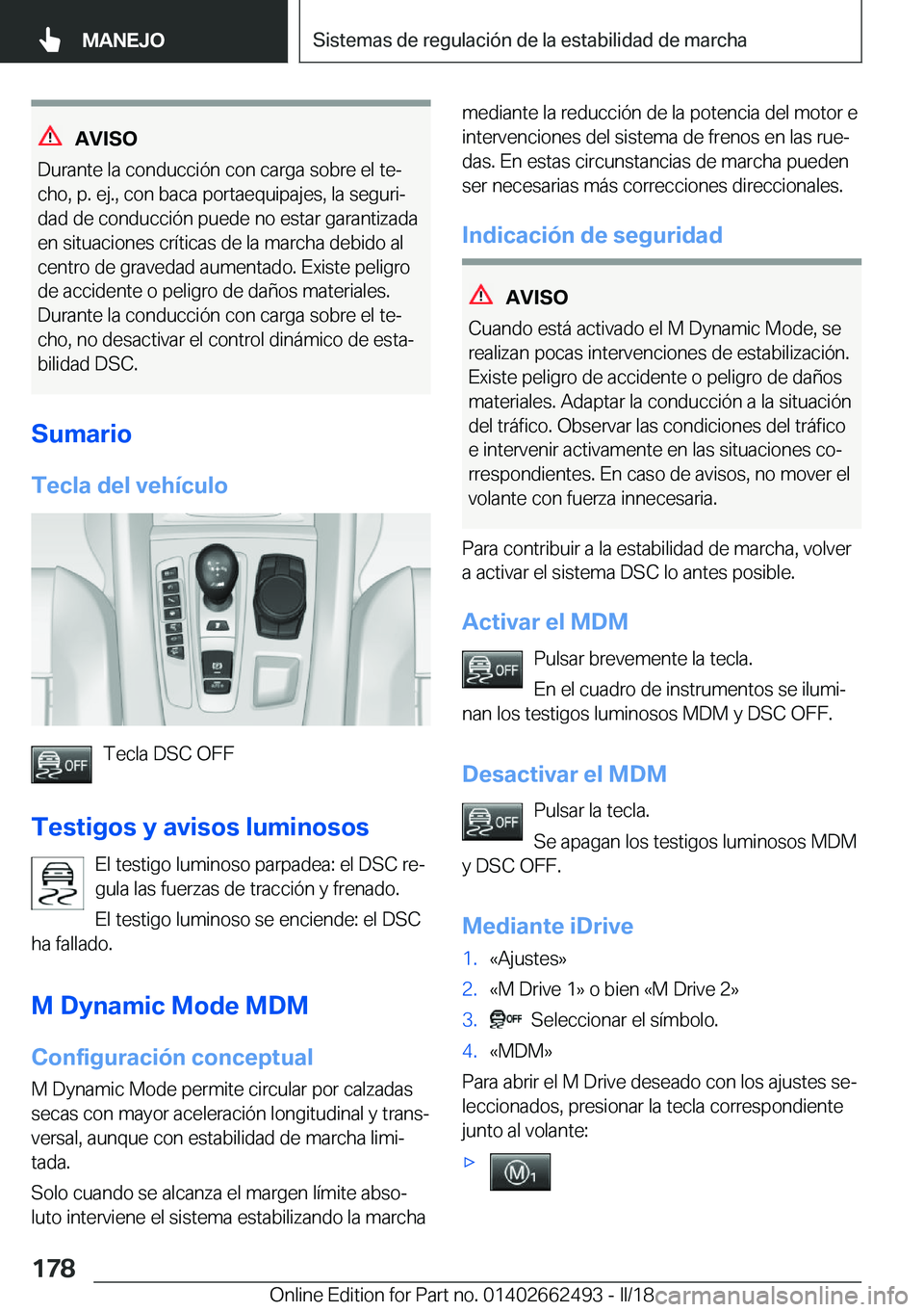 BMW X5 M 2018  Manuales de Empleo (in Spanish) �A�V�I�S�O
�D�u�r�a�n�t�e� �l�a� �c�o�n�d�u�c�c�i�