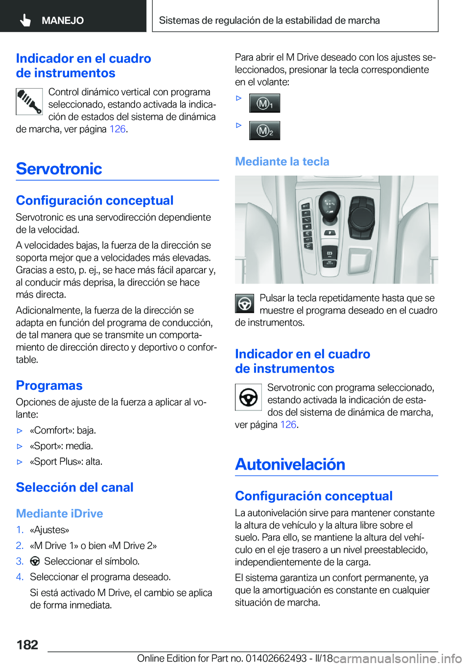 BMW X5 M 2018  Manuales de Empleo (in Spanish) �I�n�d�i�c�a�d�o�r��e�n��e�l��c�u�a�d�r�o
�d�e��i�n�s�t�r�u�m�e�n�t�o�s
�C�o�n�t�r�o�l� �d�i�n�