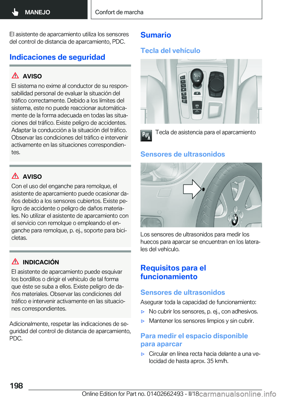 BMW X5 M 2018  Manuales de Empleo (in Spanish) �E�l� �a�s�i�s�t�e�n�t�e� �d�e� �a�p�a�r�c�a�m�i�e�n�t�o� �u�t�i�l�i�z�a� �l�o�s� �s�e�n�s�o�r�e�s
�d�e�l� �c�o�n�t�r�o�l� �d�e� �d�i�s�t�a�n�c�i�a� �d�e� �a�p�a�r�c�a�m�i�e�n�t�o�,� �P�D�C�.
�I�n�d�i