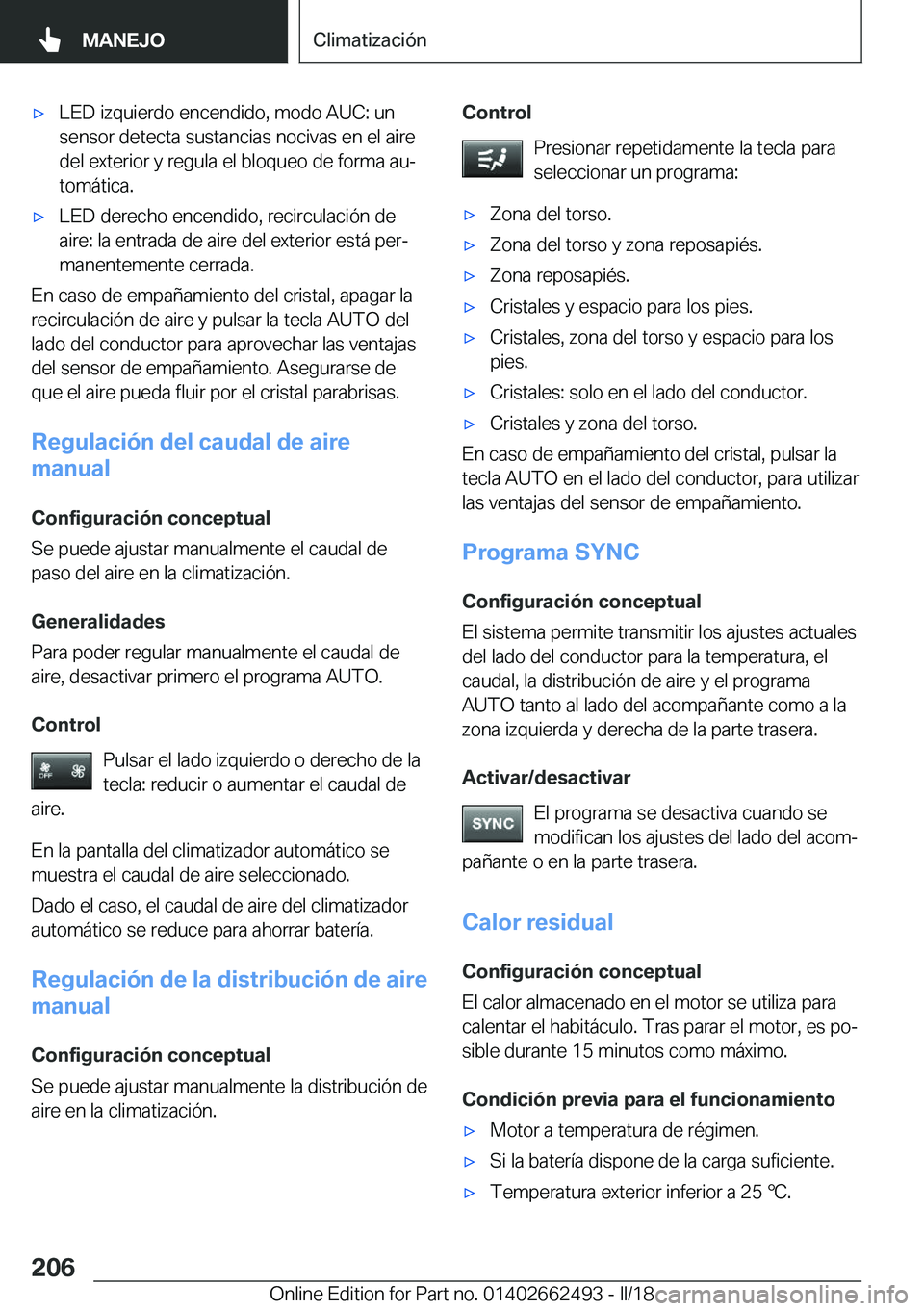 BMW X5 M 2018  Manuales de Empleo (in Spanish) x�L�E�D� �i�z�q�u�i�e�r�d�o� �e�n�c�e�n�d�i�d�o�,� �m�o�d�o� �A�U�C�:� �u�n�s�e�n�s�o�r� �d�e�t�e�c�t�a� �s�u�s�t�a�n�c�i�a�s� �n�o�c�i�v�a�s� �e�n� �e�l� �a�i�r�e
�d�e�l� �e�x�t�e�r�i�o�r� �y� �r�e�