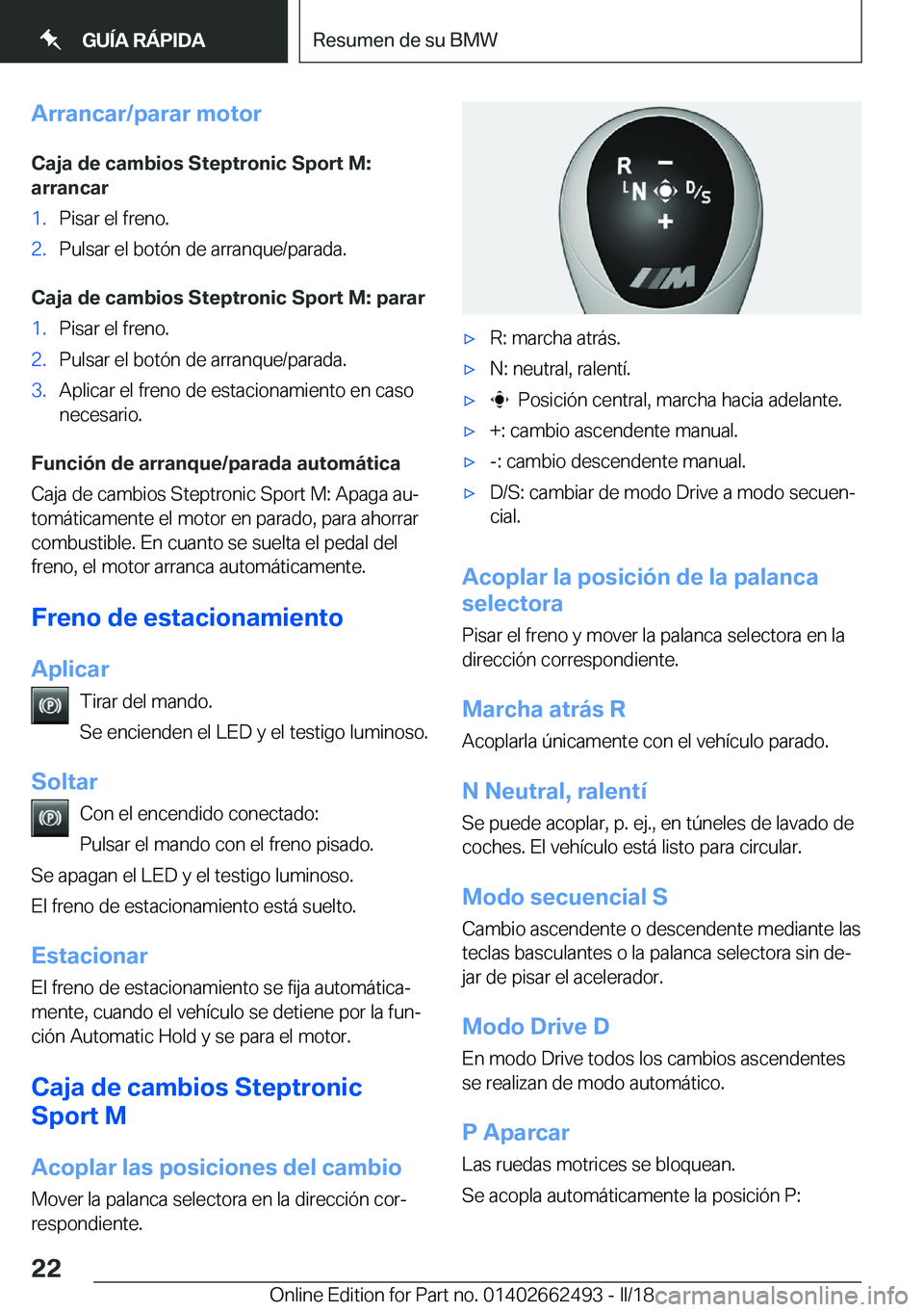 BMW X5 M 2018  Manuales de Empleo (in Spanish) �A�r�r�a�n�c�a�r�/�p�a�r�a�r��m�o�t�o�r
�C�a�j�a��d�e��c�a�m�b�i�o�s��S�t�e�p�t�r�o�n�i�c��S�p�o�r�t��M�:
�a�r�r�a�n�c�a�r�1�.�P�i�s�a�r� �e�l� �f�r�e�n�o�.�2�.�P�u�l�s�a�r� �e�l� �b�o�t�
