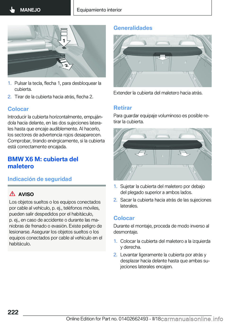 BMW X5 M 2018  Manuales de Empleo (in Spanish) �1�.�P�u�l�s�a�r� �l�a� �t�e�c�l�a�,� �f�l�e�c�h�a� �1�,� �p�a�r�a� �d�e�s�b�l�o�q�u�e�a�r� �l�a�c�u�b�i�e�r�t�a�.�2�.�T�i�r�a�r� �d�e� �l�a� �c�u�b�i�e�r�t�a� �h�a�c�i�a� �a�t�r�